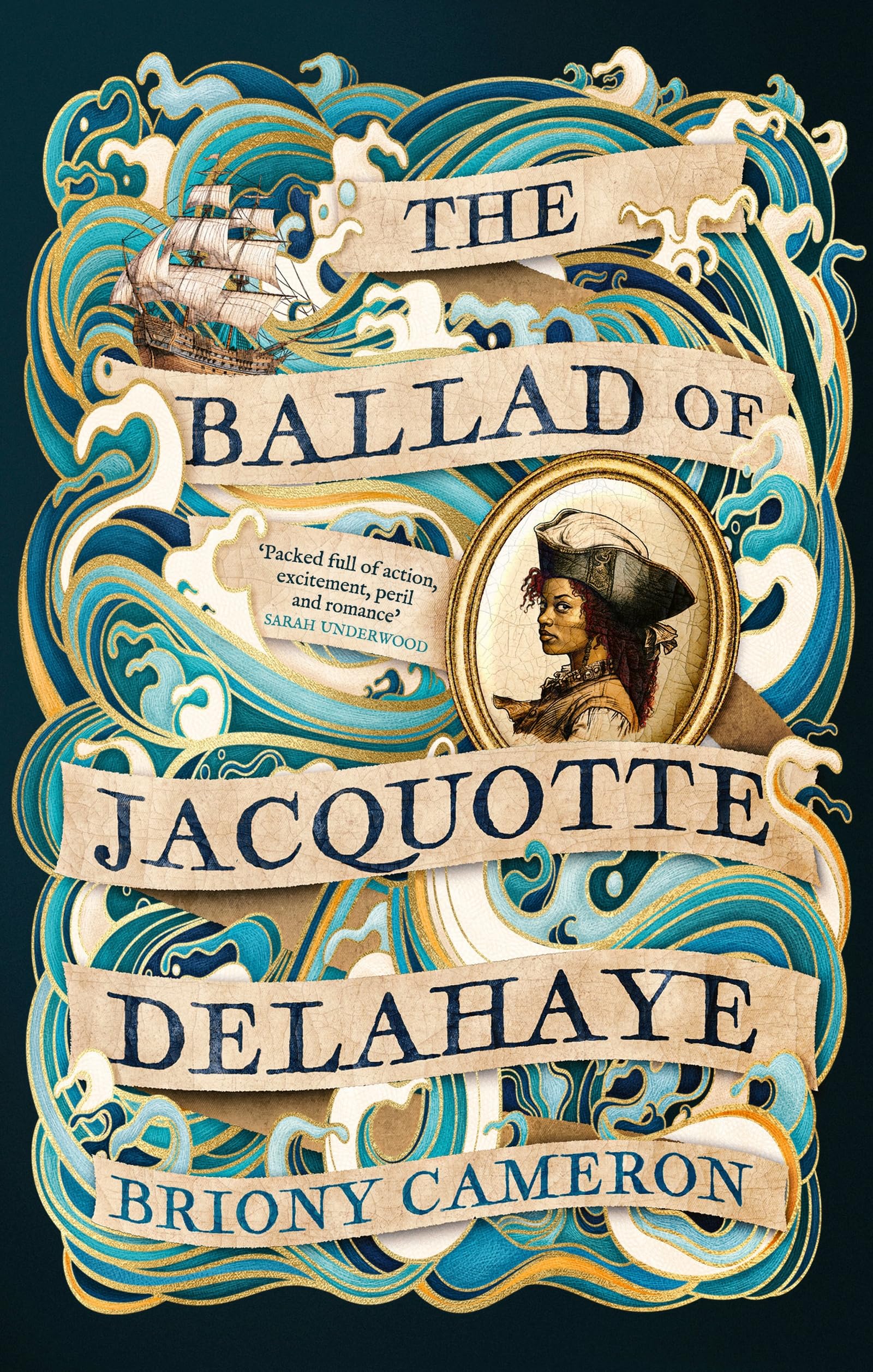 The Ballad of Jacquotte Delahaye: An epic historical novel of love, revenge and piracy on the high seas