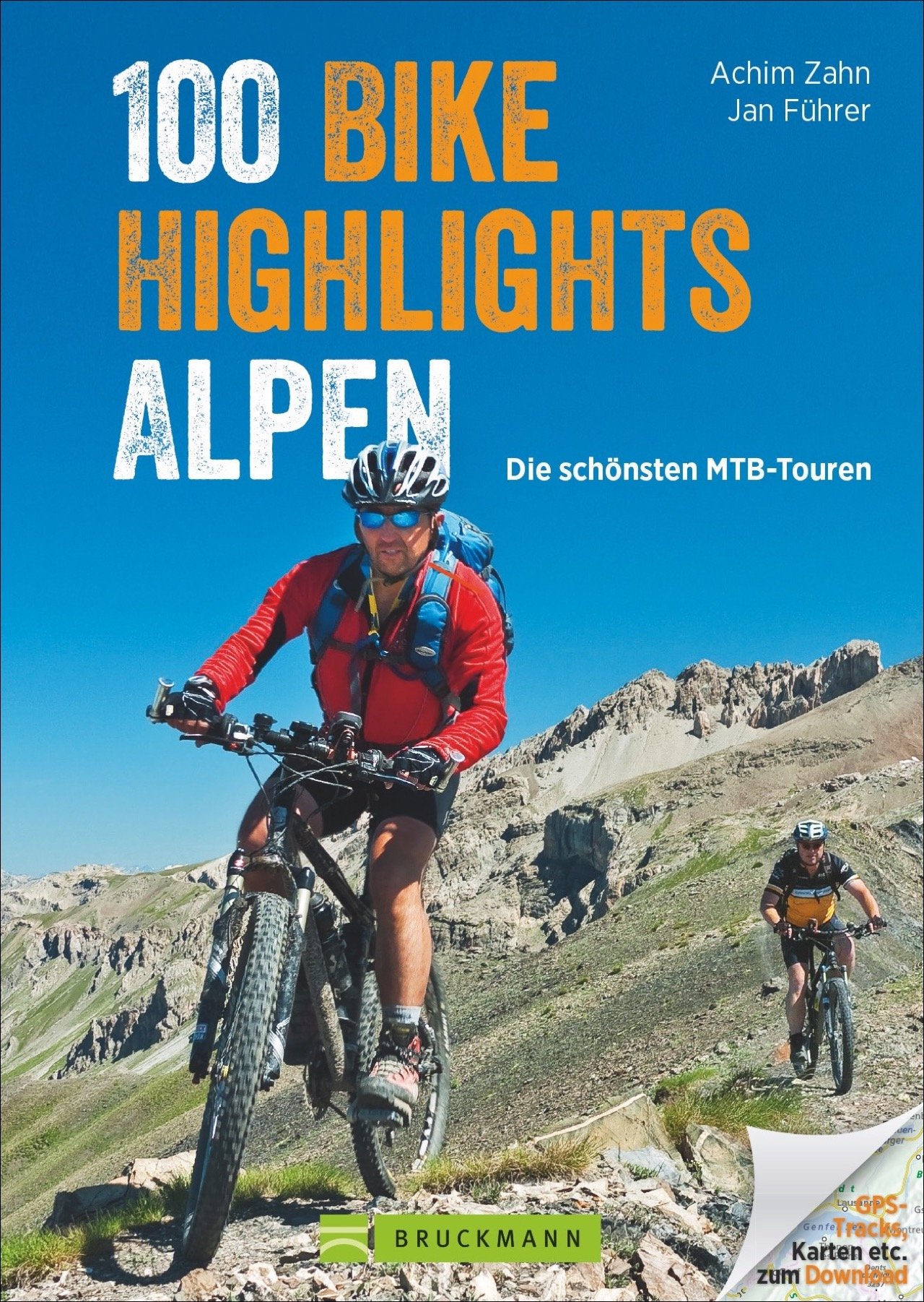 MTB-Touren Alpen: Bike Guide mit 100 Top-Touren für Mountainbiker. Die schönsten Touren: auswählen, planen, losfahren ... in den West- und Ostalpen, ... und GPS-Tracks.: Die schönsten MTB-Touren : Zahn, Achim, Führer, Jan