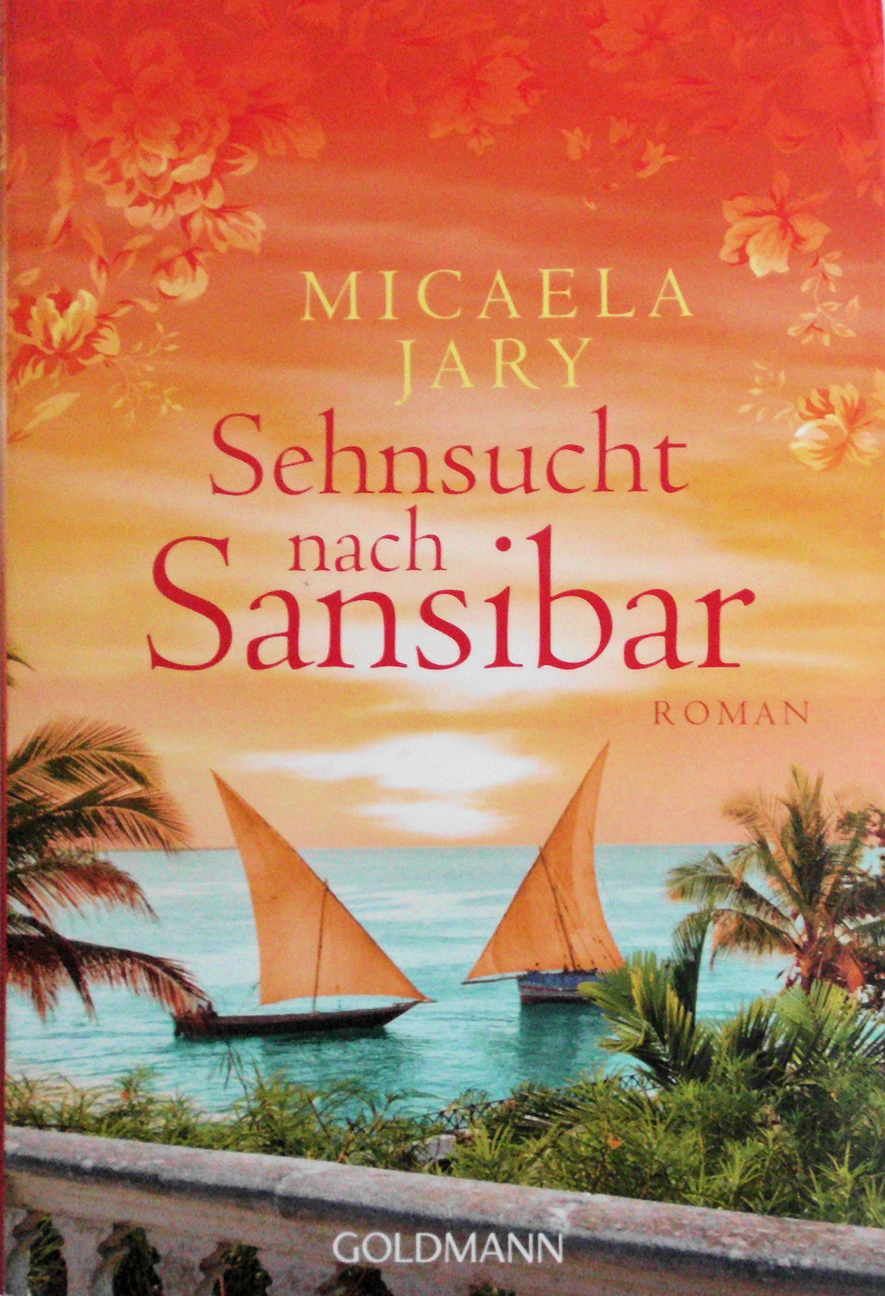 Goldmann Sehnsucht nach Sansibar: Roman