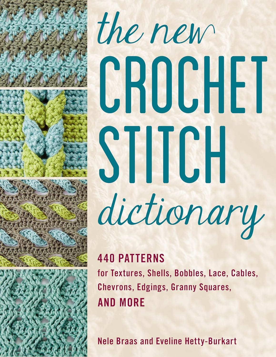 Product image of The New Crochet Stitch Dictionary: 440 Patterns for Textures, Shells, Bobbles, Lace, Cables, Chevrons, Edgings, Granny Squares, and More