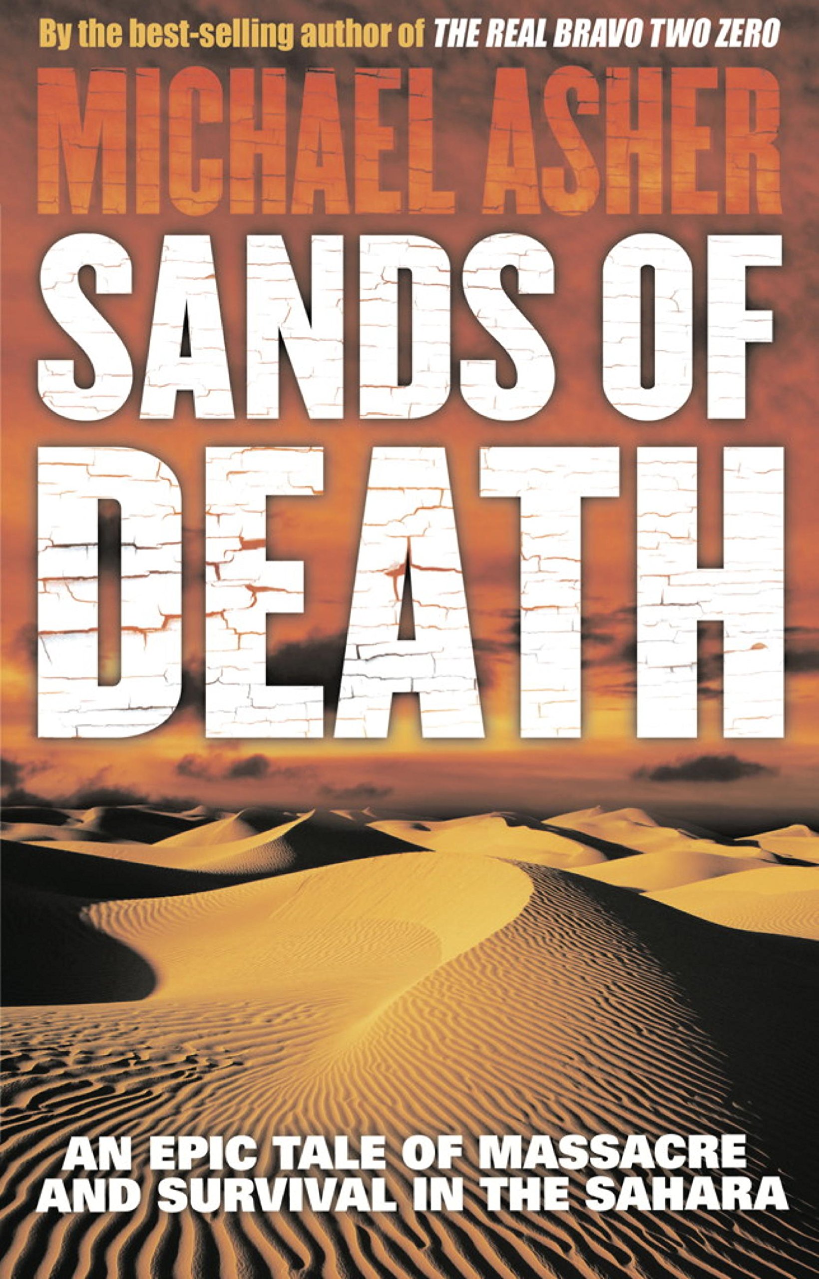 Sands of Death: An Epic Tale Of Massacre And Survival In The Sahara