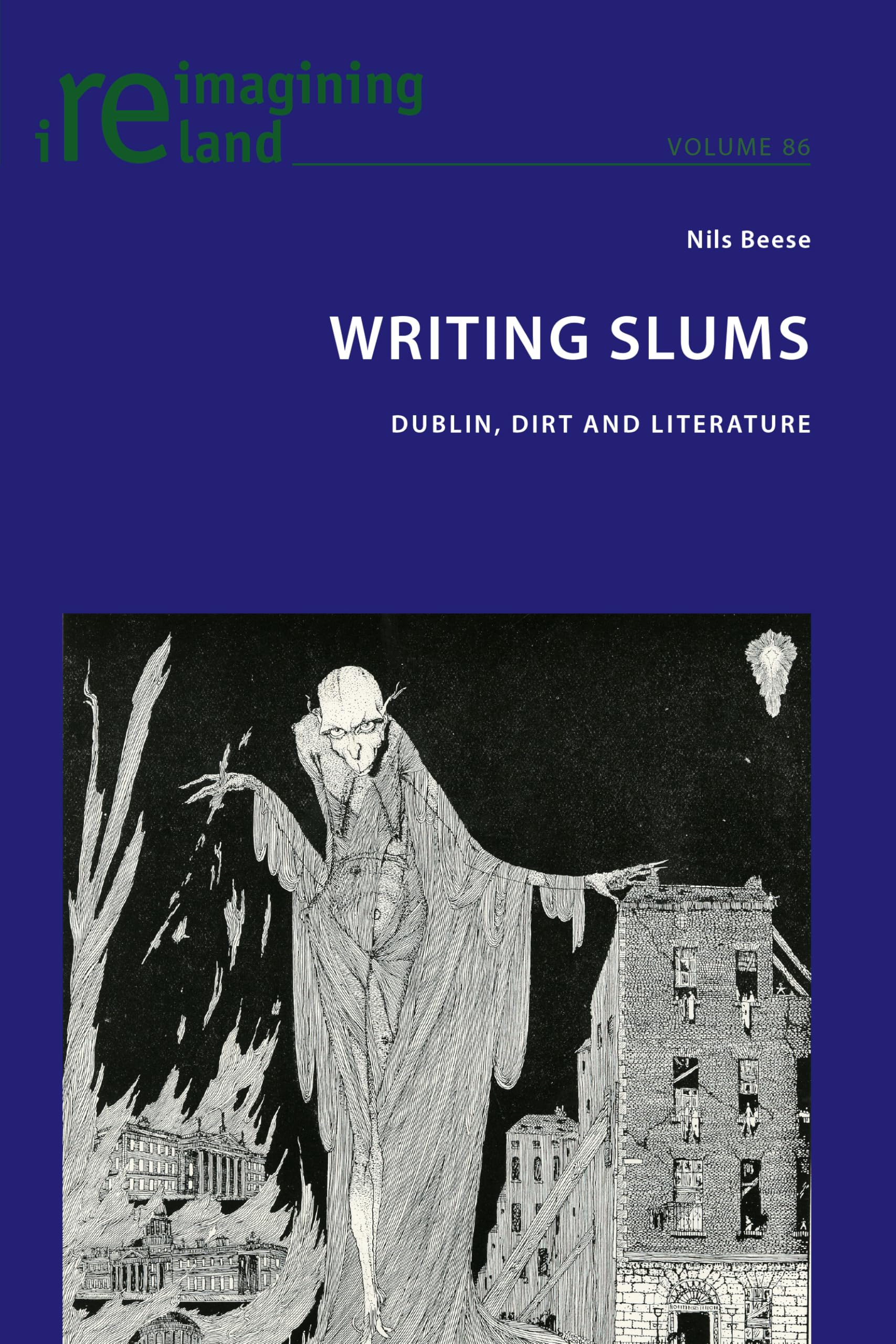 Writing Slums: Dublin, Dirt and Literature: 86 (Reimagining Ireland)