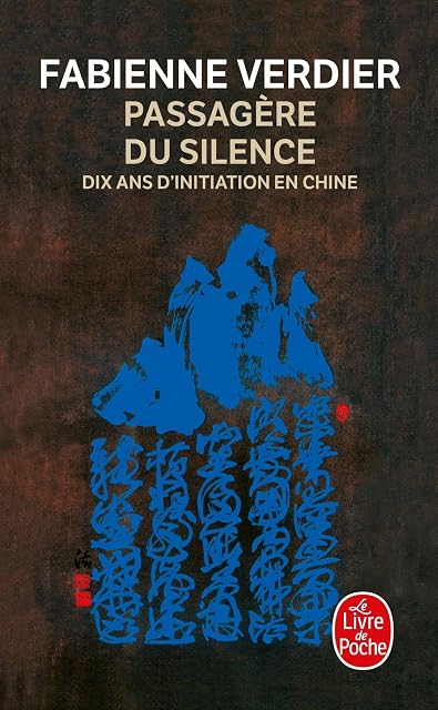 Portada de Passagère du Silence : Dix Ans D Initiation en Chine : Récit
