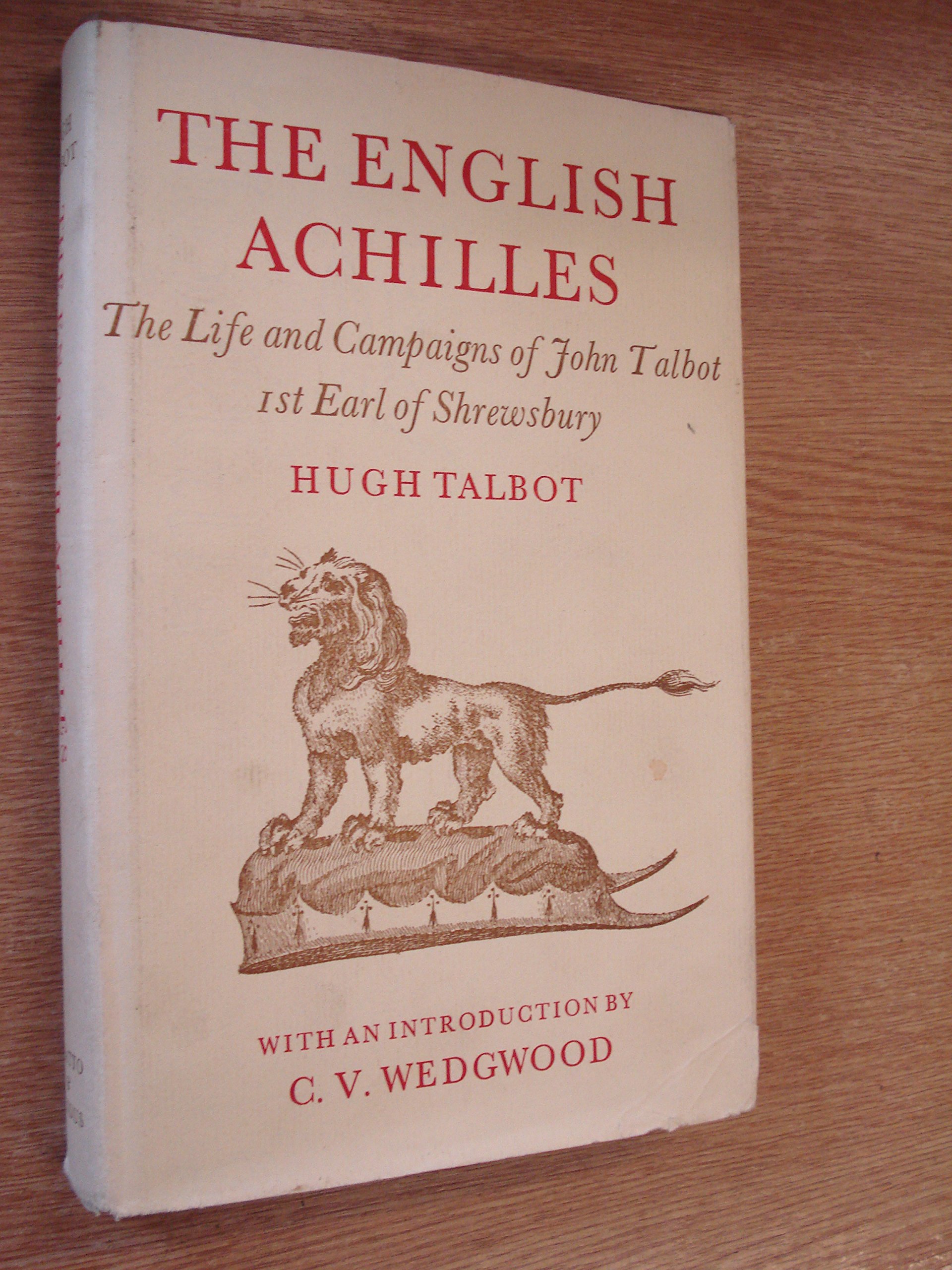 Buy The English Achilles: Account of the Life and Campaigns of John Talbot, 1st Earl of Shrewsbury — BookShops.in