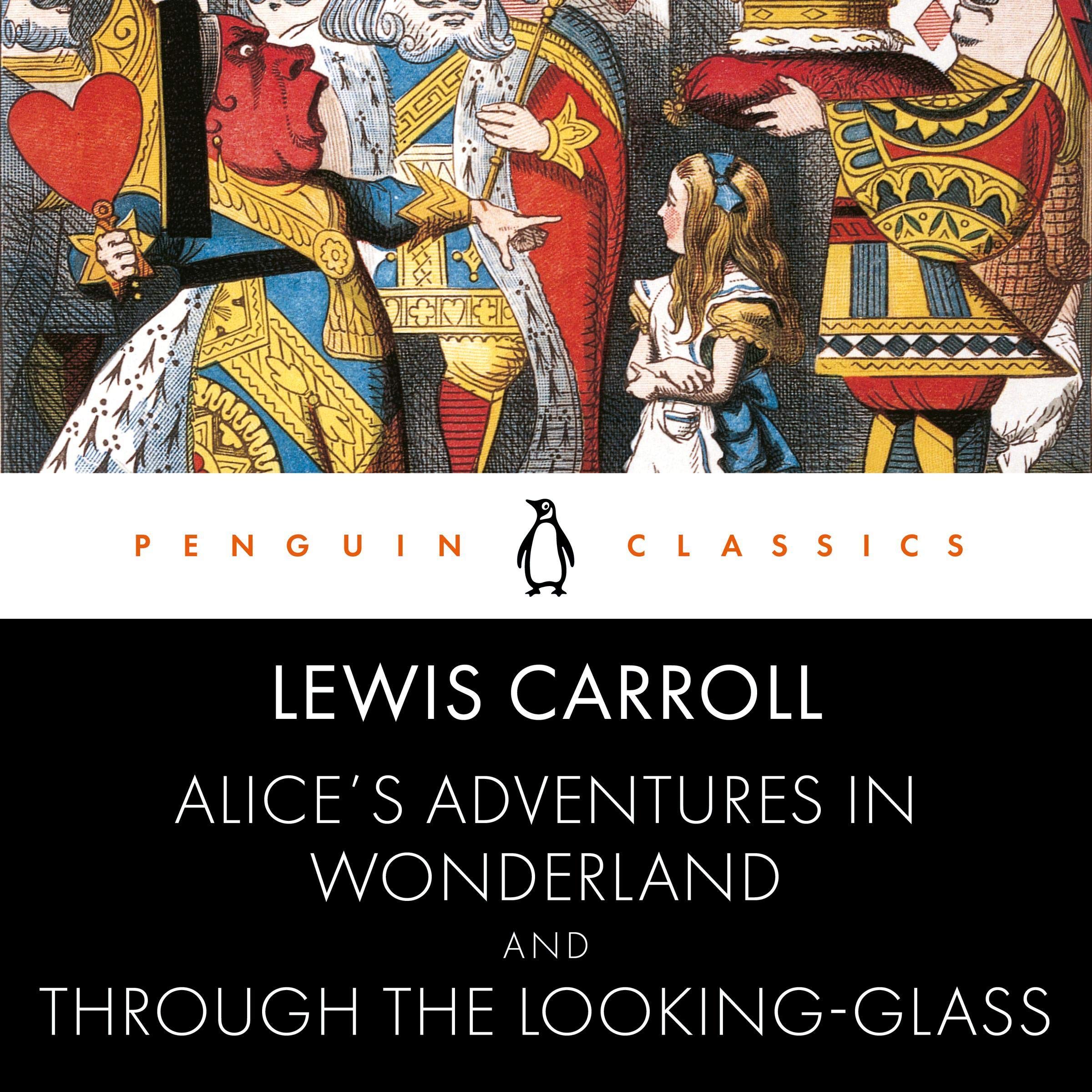 Alice's Adventures in Wonderland and Through the Looking Glass