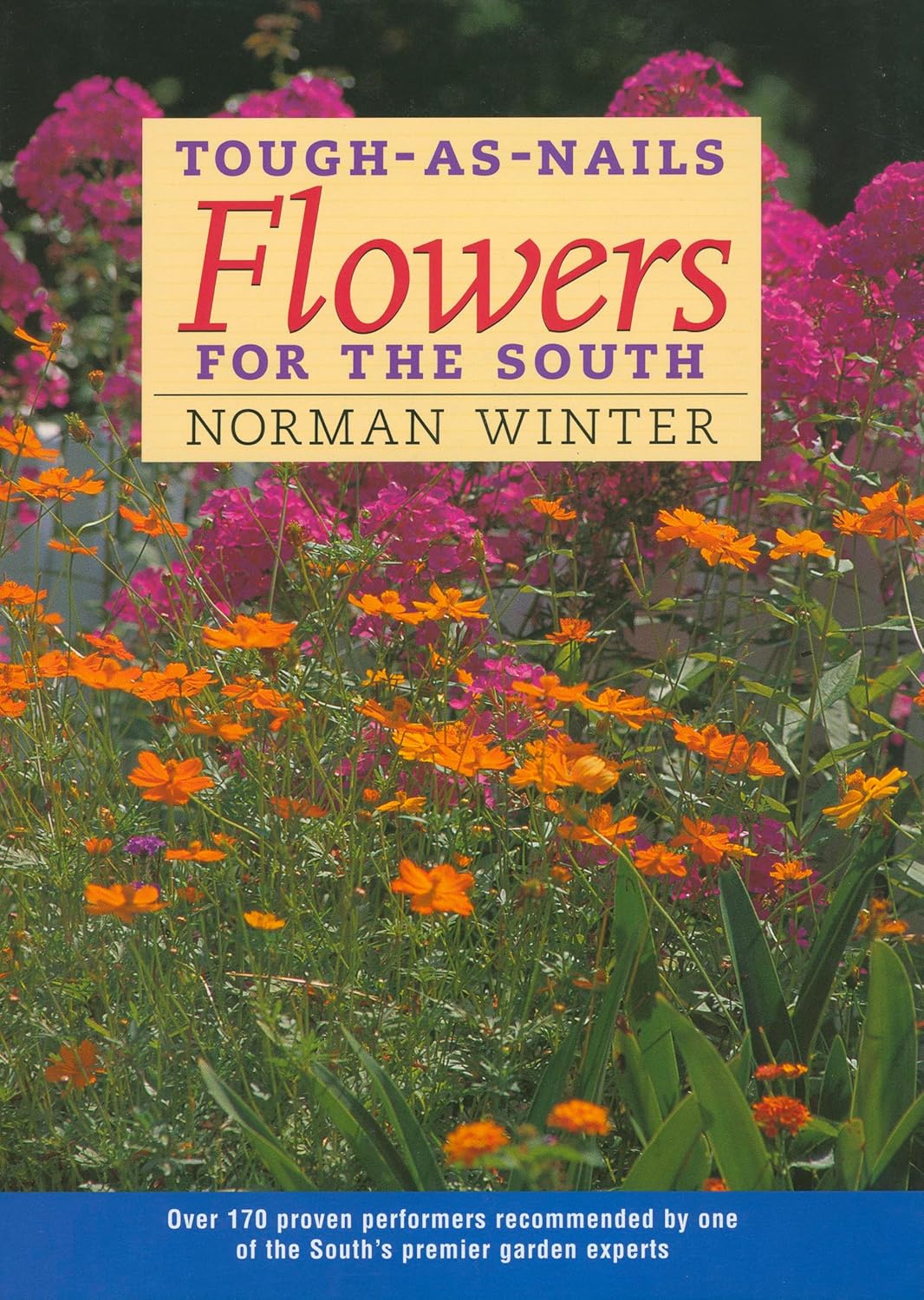 Tough-as-Nails Flowers for the South      Paperback – March 17, 2003
