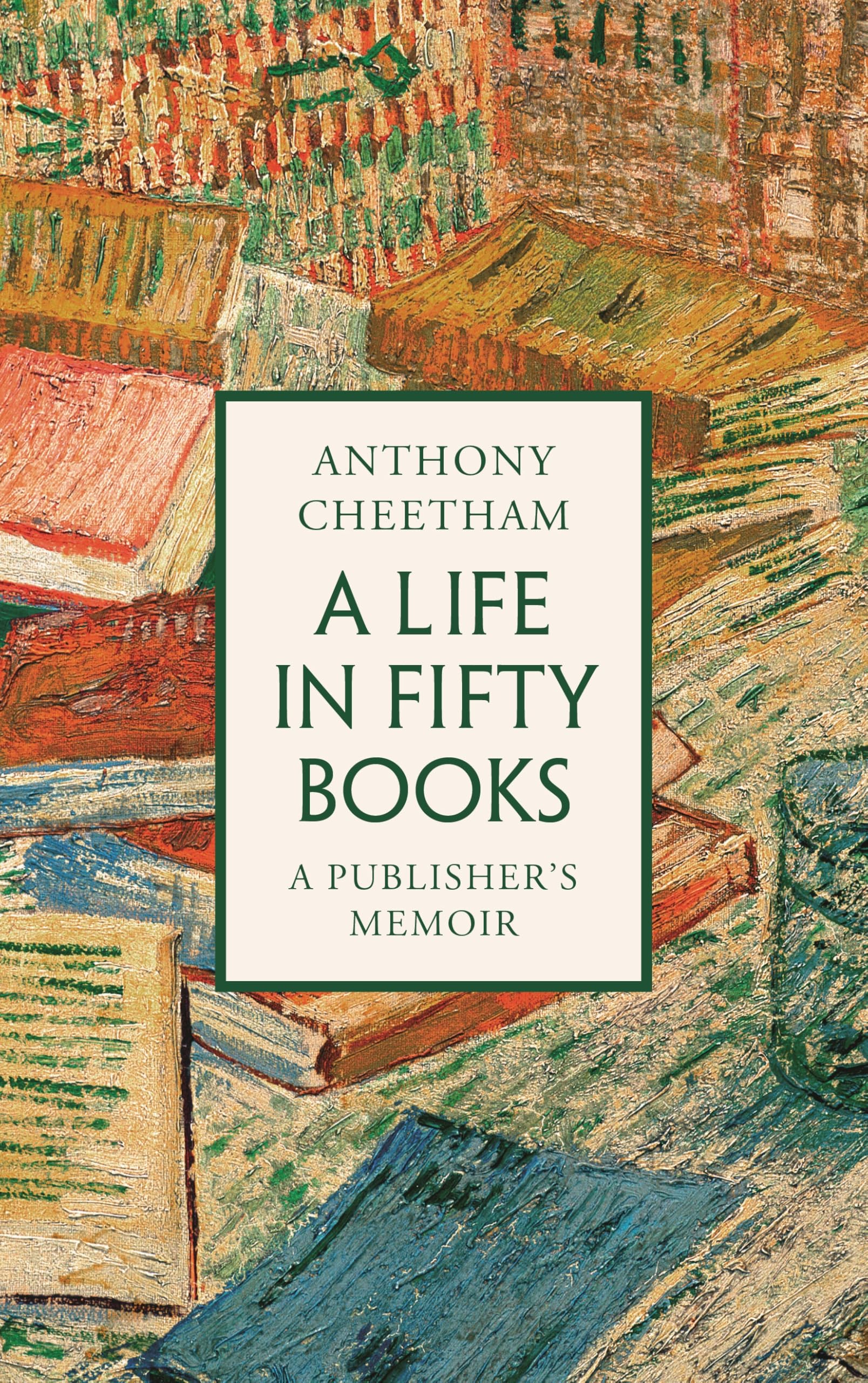 A Life in Fifty Books: A Publisher's Memoir