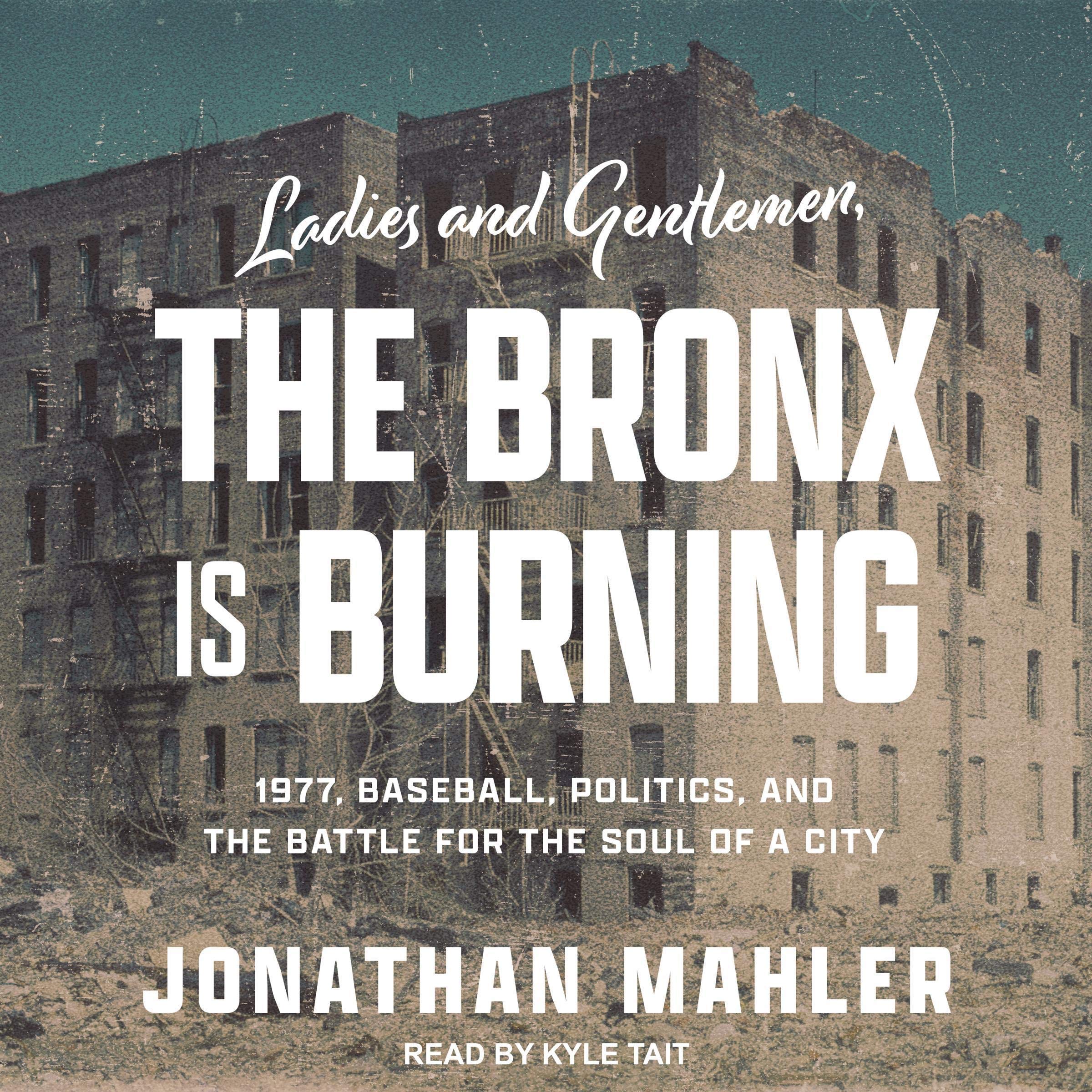 Cover art for Ladies and Gentlemen, the Bronx Is Burning
