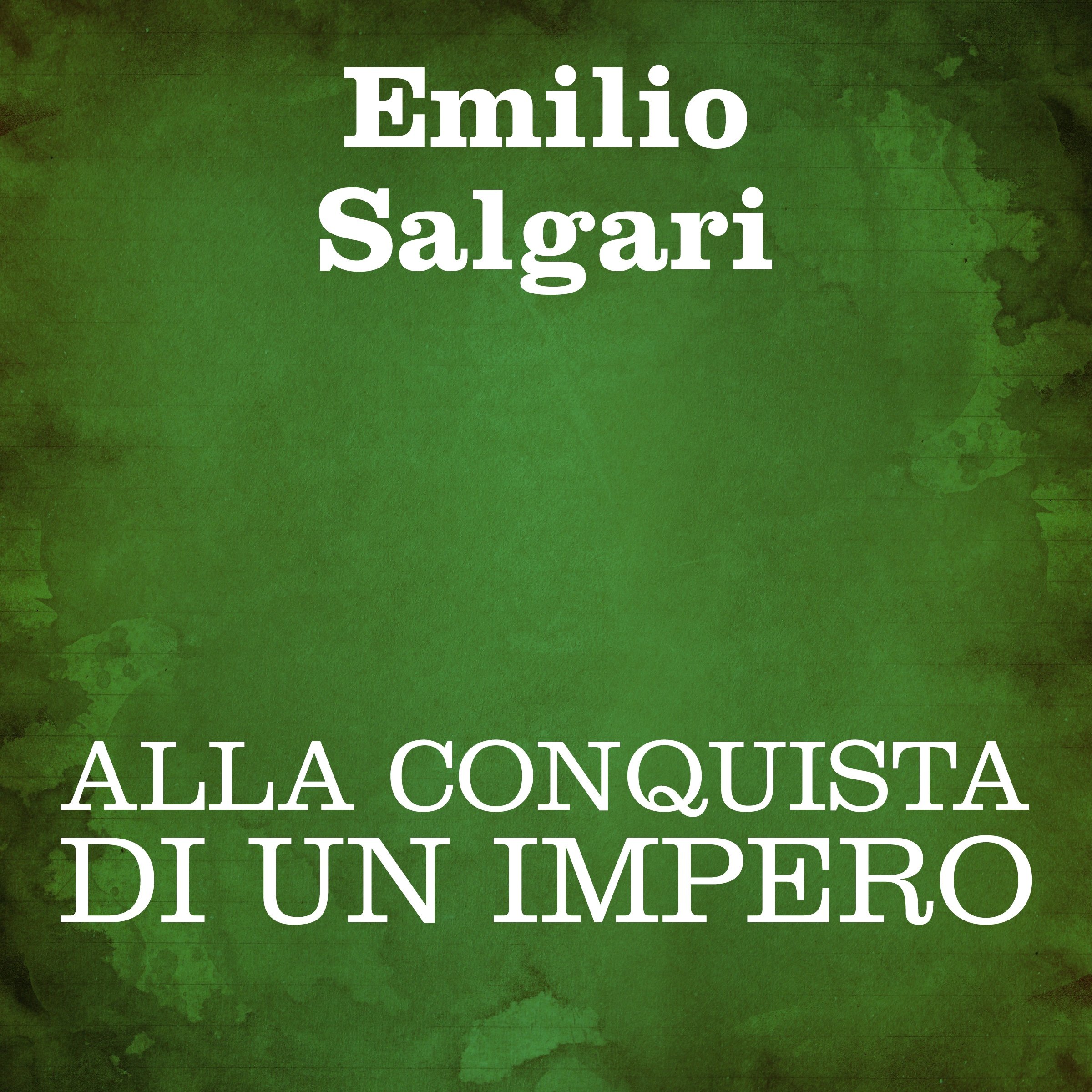 Alla conquista di un impero