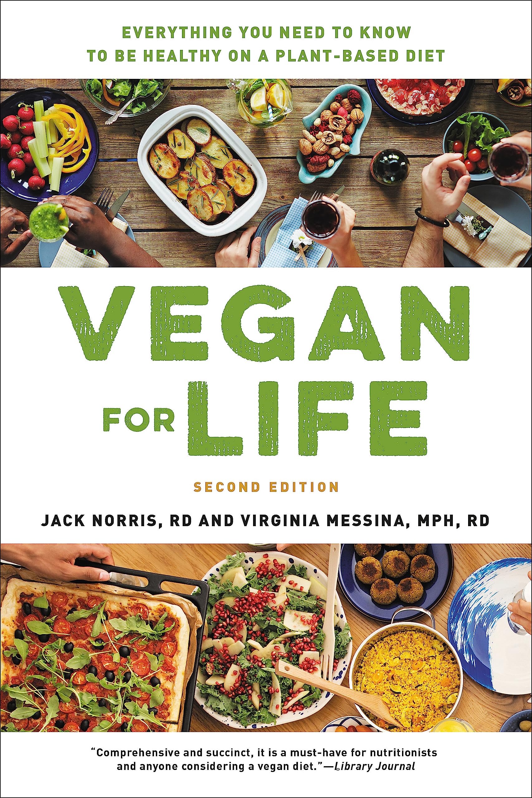 Vegan for Life: Everything You Need to Know to Be Healthy on a Plant-​Based Diet