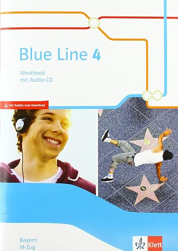 Blue Line 4 M-Zug. Ausgabe Bayern: Workbook mit Audios Klasse 8 (Blue Line. Ausgabe für Bayern ab 2017)