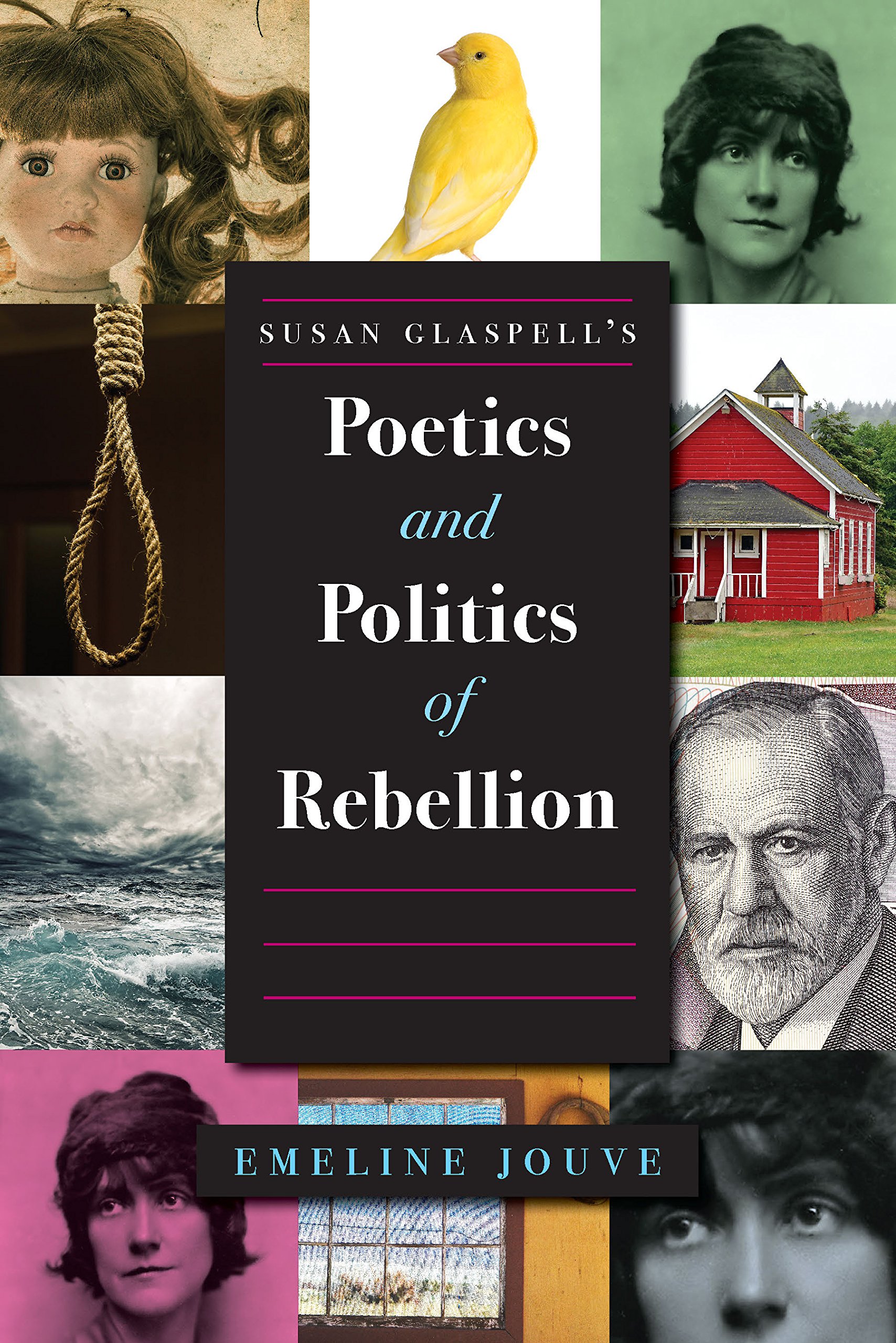 Susan Glaspell's Poetics and Politics of Rebellion (Studies Theatre Hist & Culture)