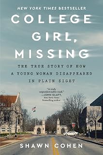 College Girl, Missing: True Story of Lauren Spierer's Disappearance | Instant NYT Bestseller by Shawn Cohen