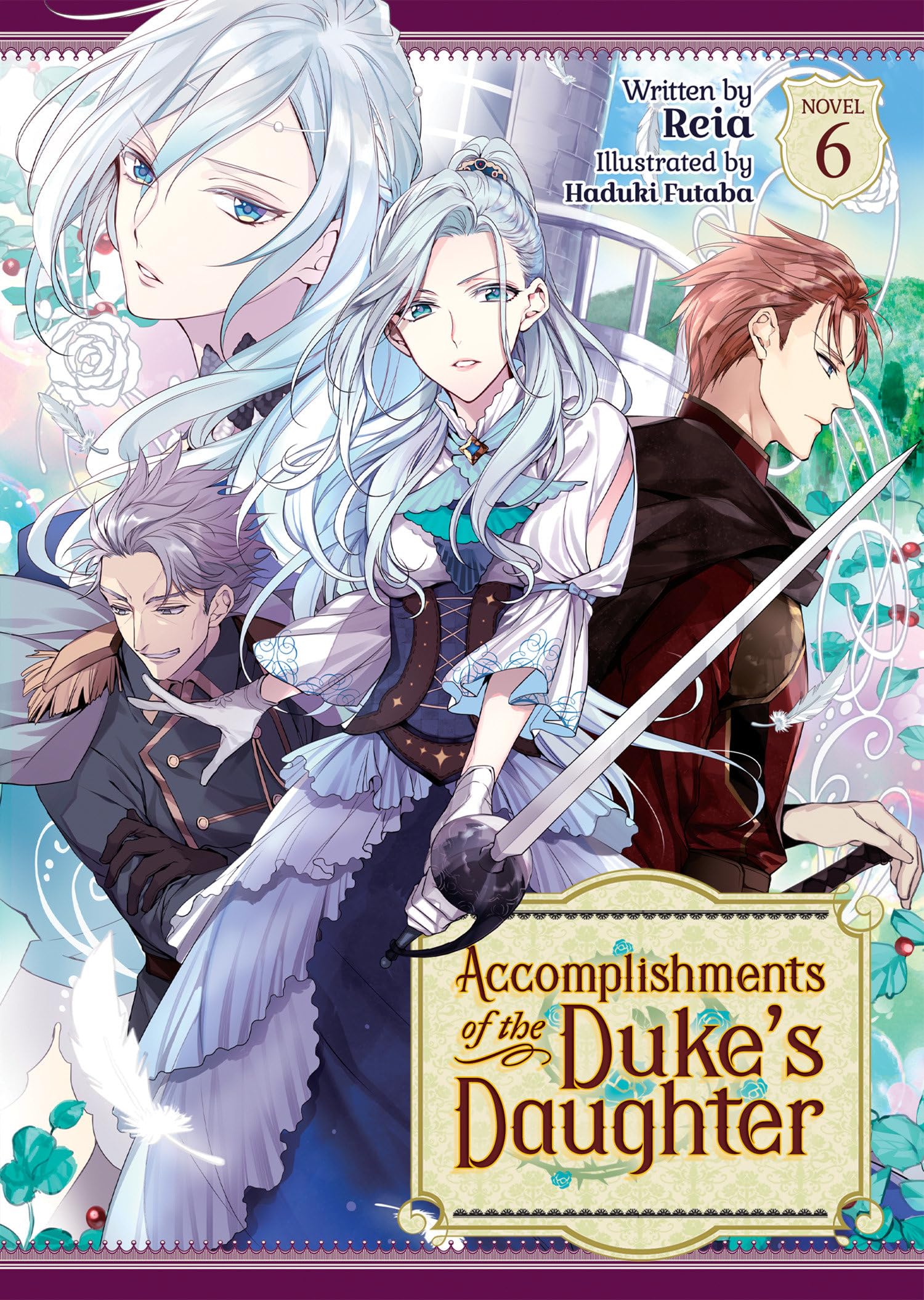 Accomplishments of the Duke's Daughter (Light Novel) Vol. 6 by Reia (2022, ...