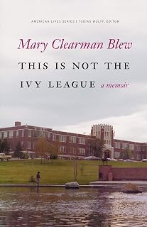This Is Not the Ivy League: A Memoir (American Lives)