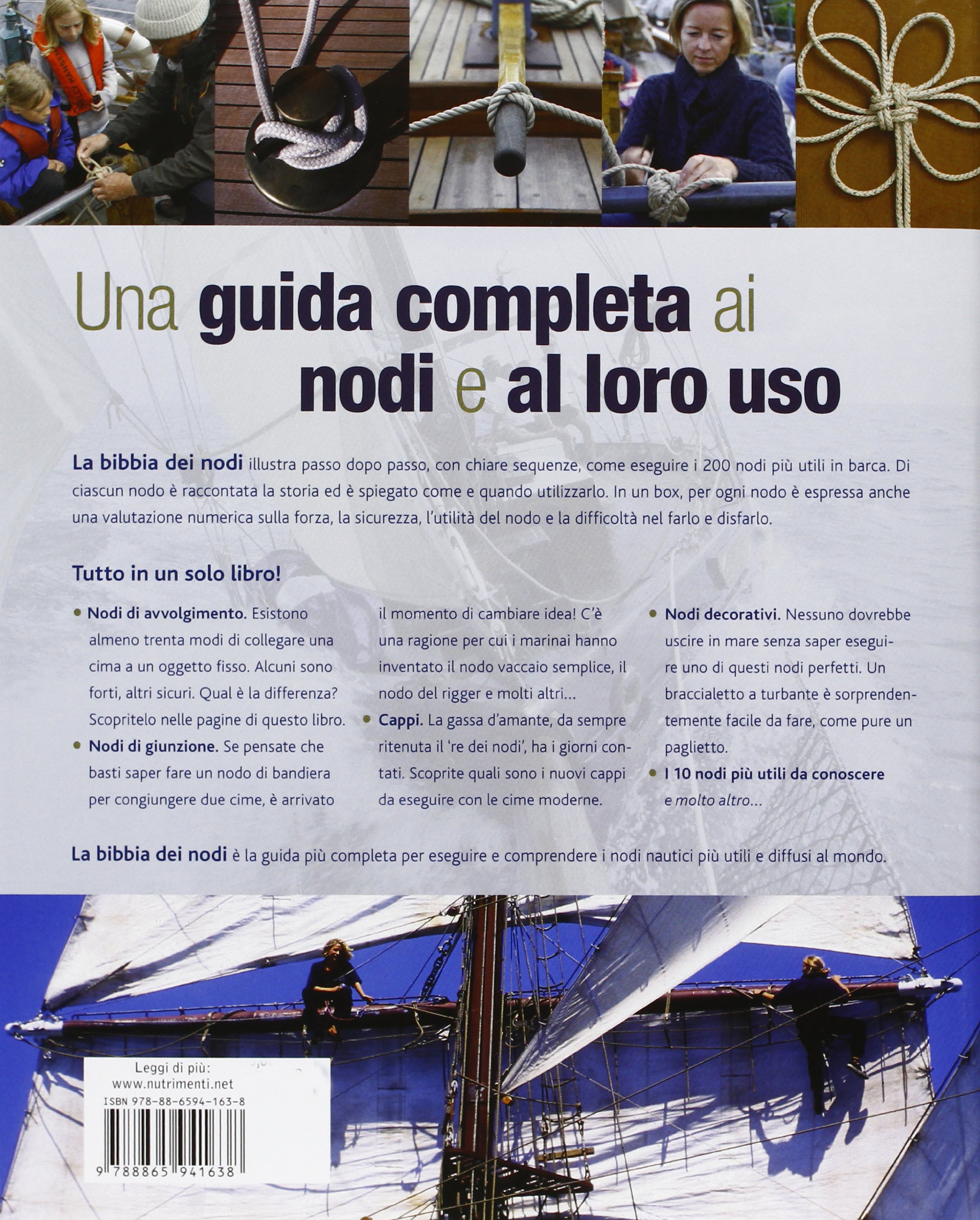 La bibbia dei nodi. Guida pratica dei 200 nodi marinari più utili