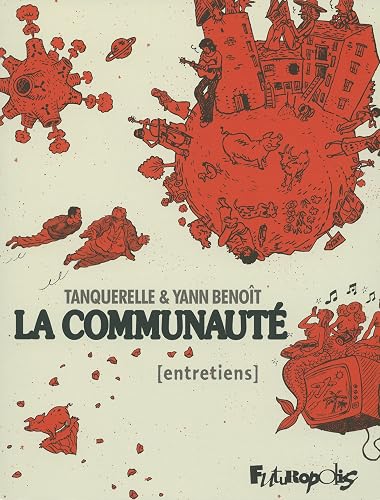 La Communauté: Entretiens. L'intégrale