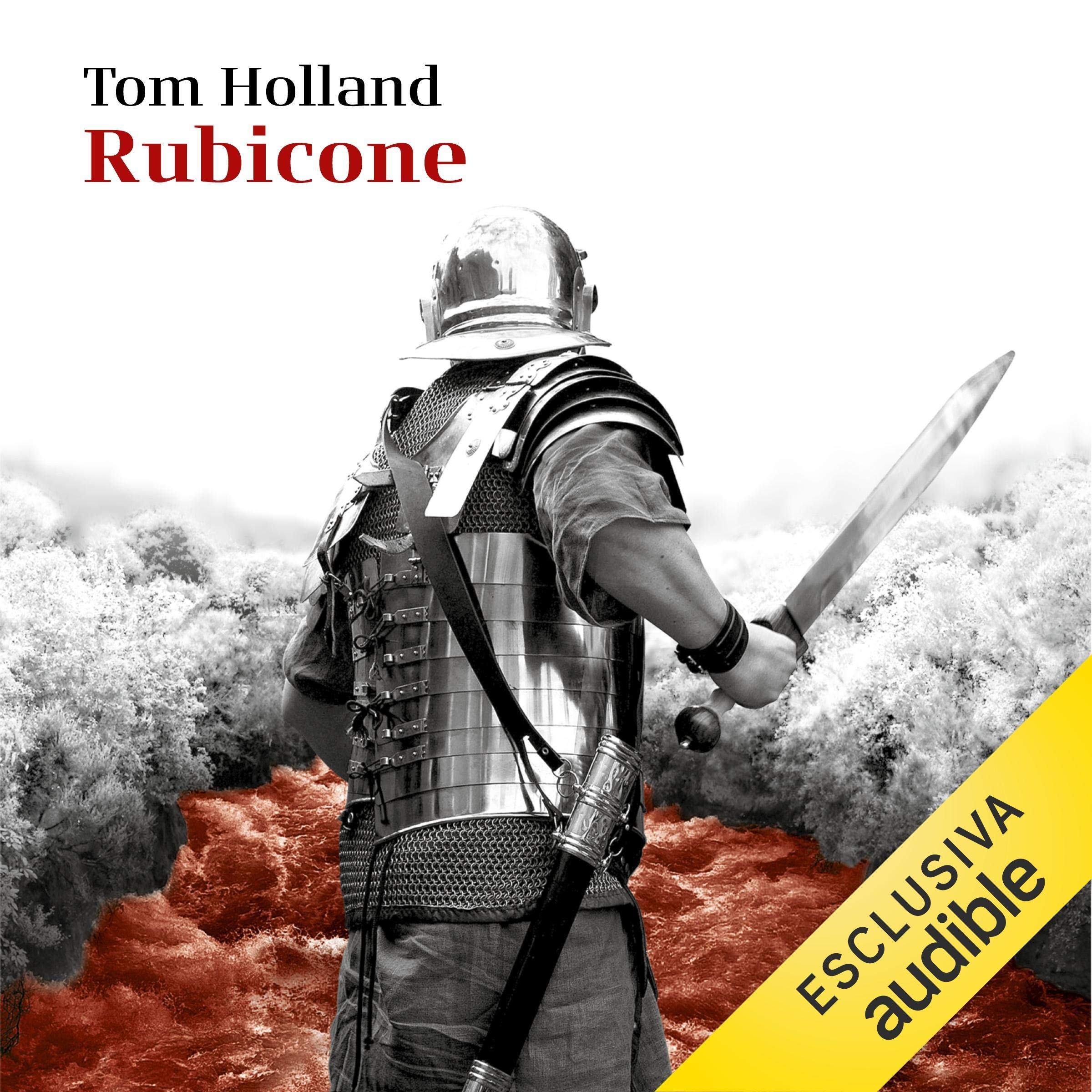 Rubicone: Trionfo e tragedia della Repubblica romana