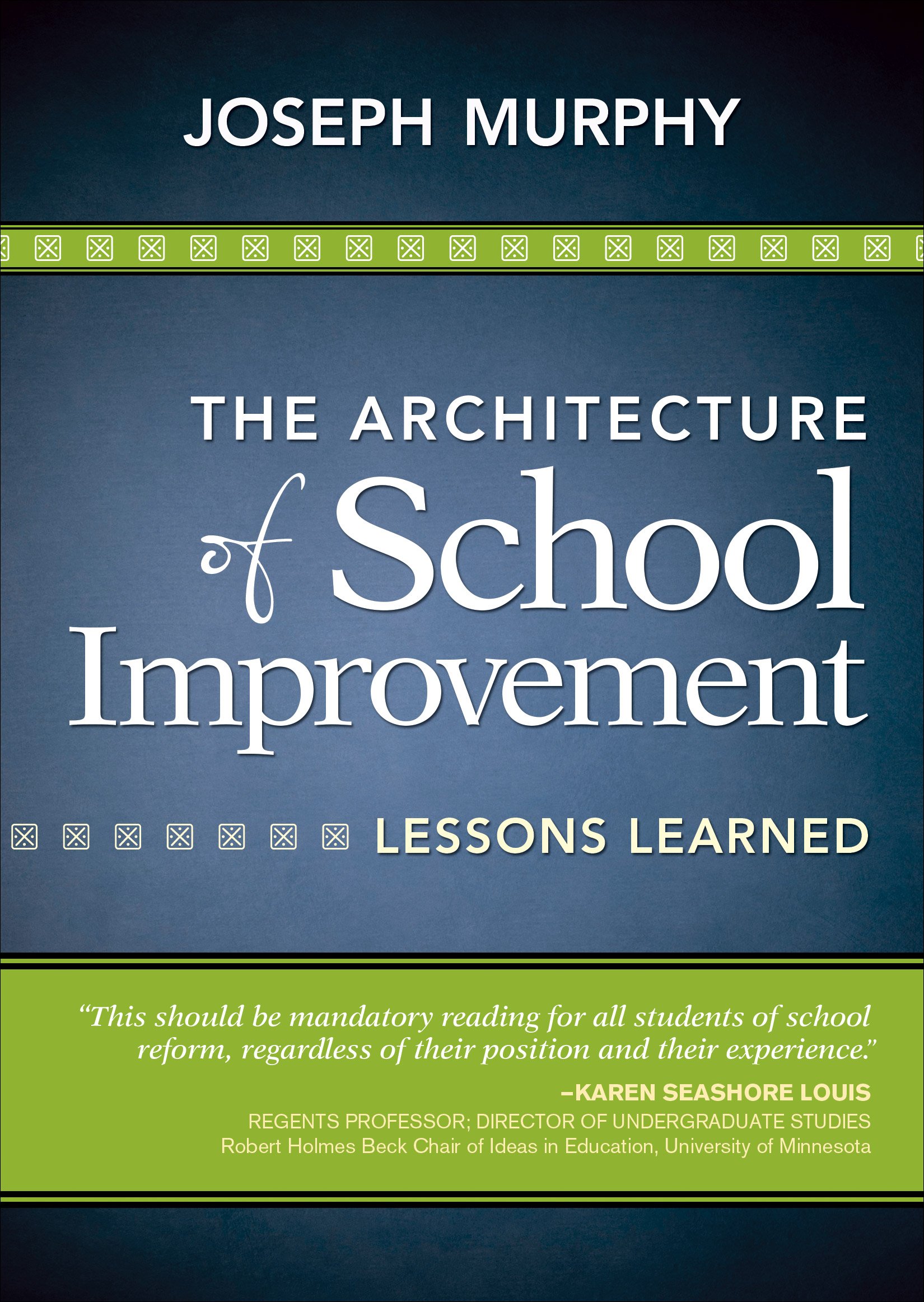 The Architecture of School Improvement: Lessons Learned