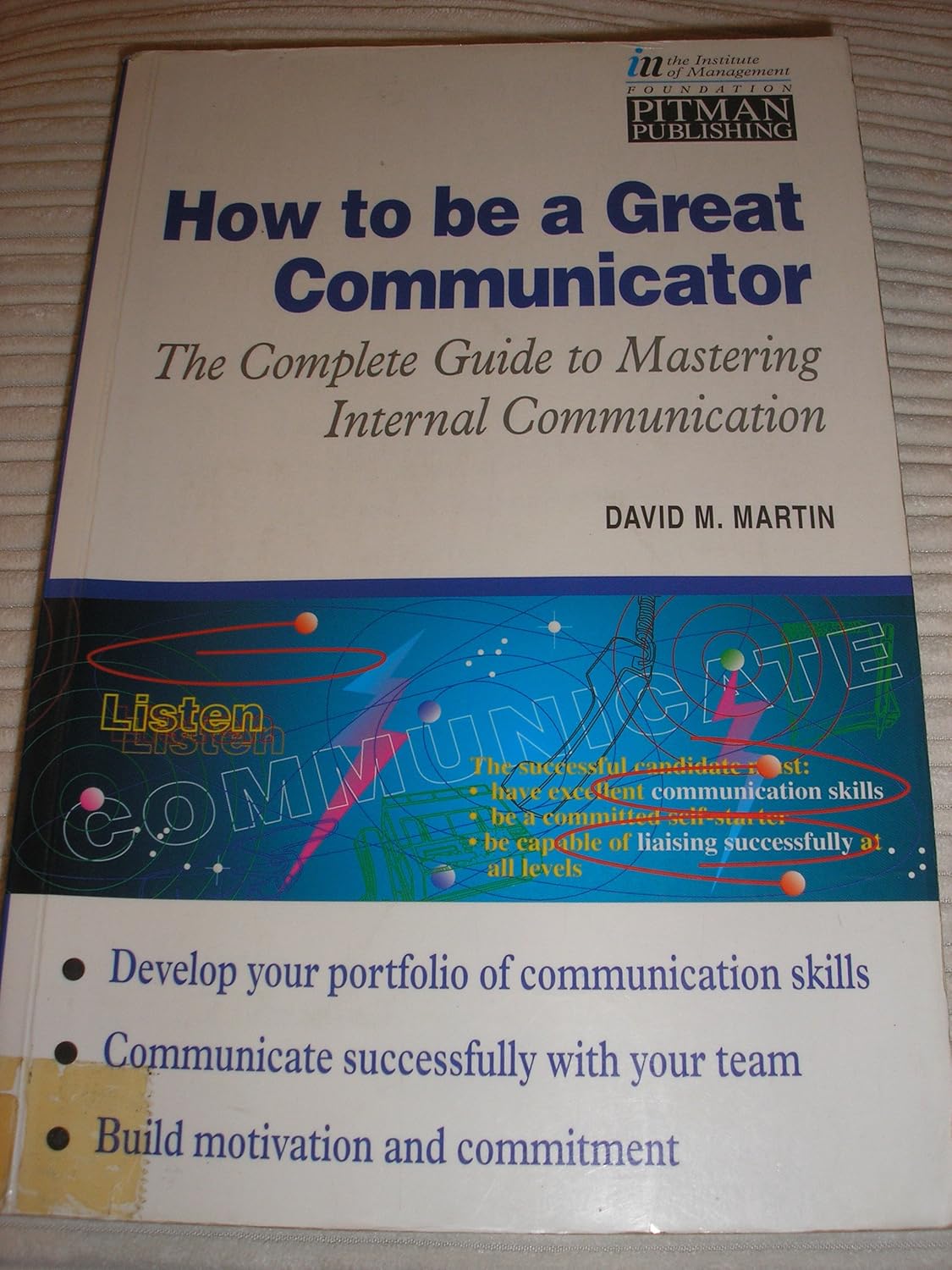 How to Be a Great Communicator: The Complete Guide to Mastering ...