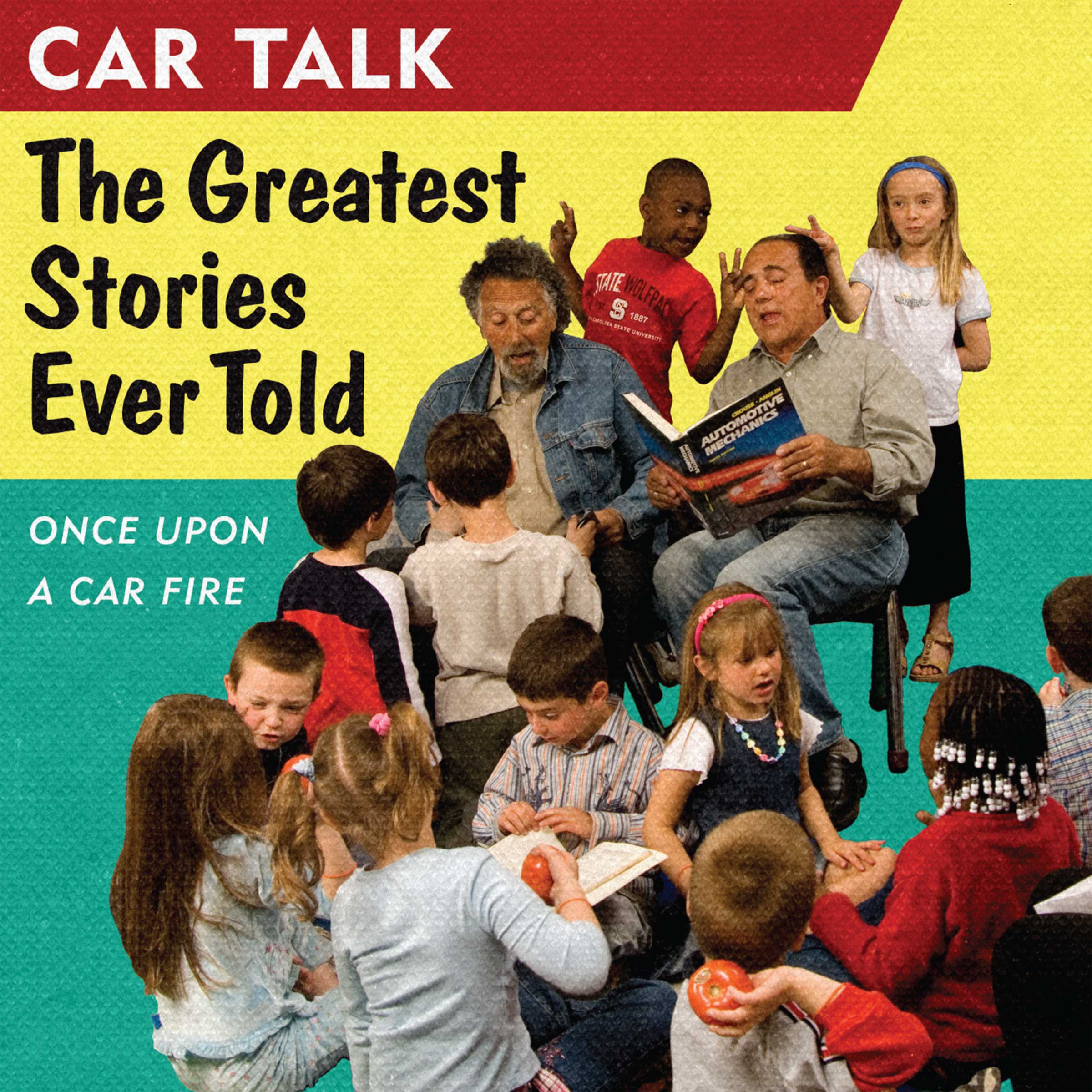 Cover art for Car Talk: The Greatest Stories Ever Told: Once Upon a Car Fire...