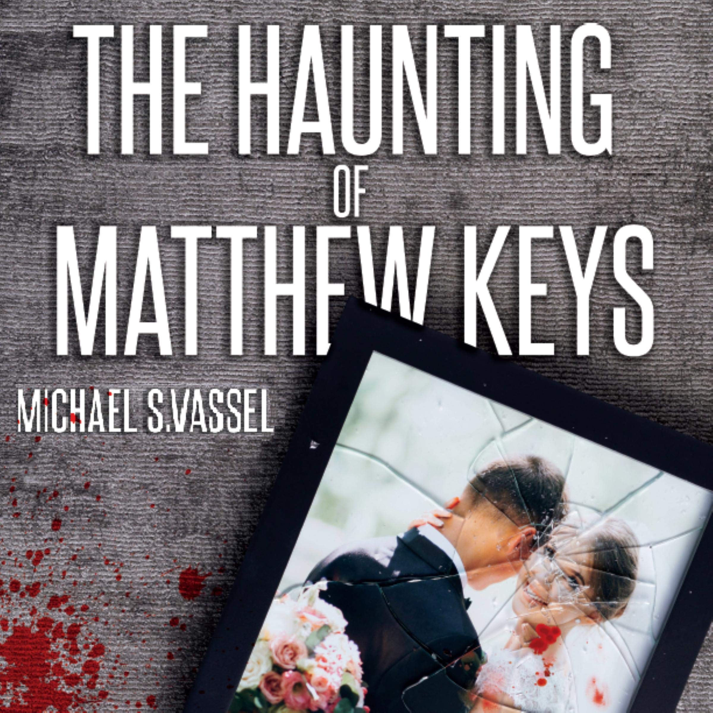 The Haunting of Matthew Keys