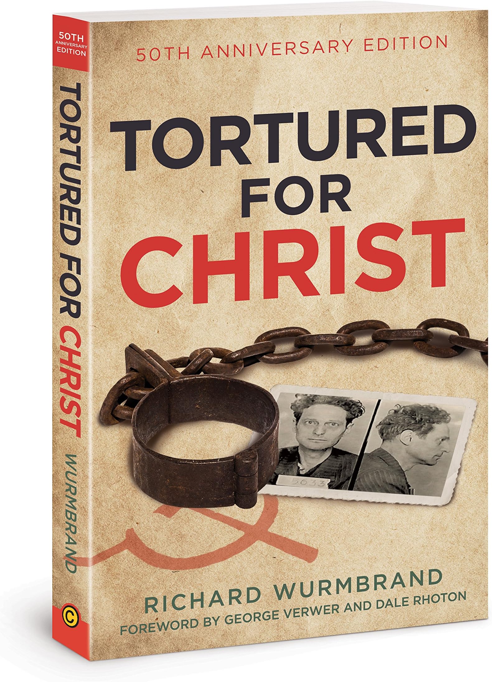 Tortured for Christ: 50th Anniversary Edition Paperback – Special Edition, September 1, 2017