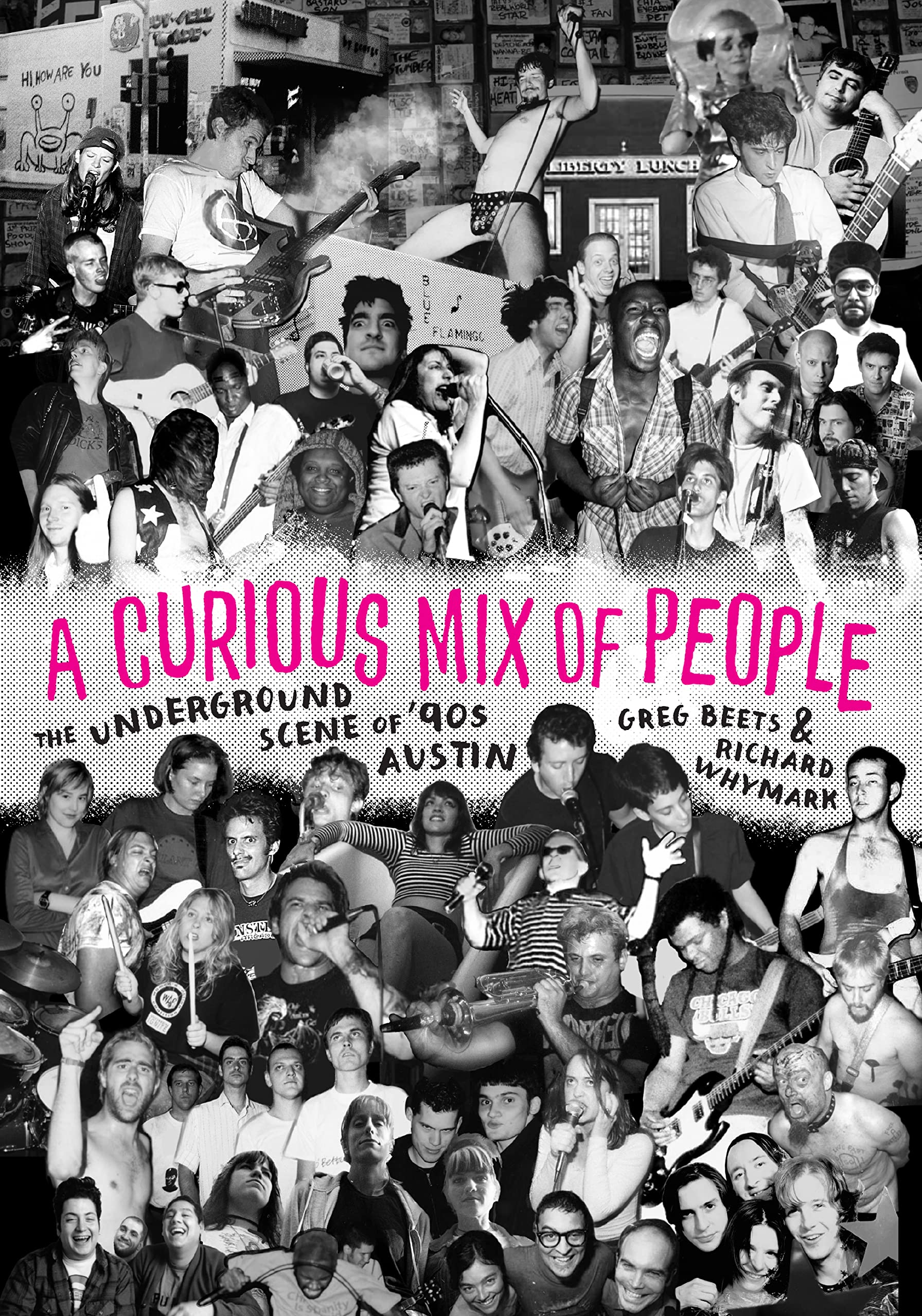 A Curious Mix of People Austin underground 90s scène musicale rock livre histoire