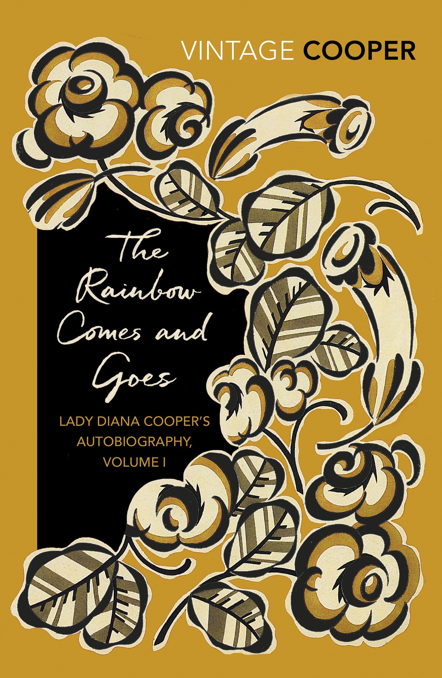 The Rainbow Comes and Goes: Volume 1 (Lady Diana Cooper's Autobiography)
