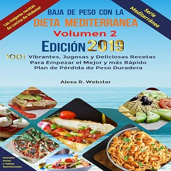 Baja de Peso con la Dieta Mediterránea Edición 2019 - Vol.2 [Lose Weight with the Mediterranean Diet 2019 Edition - Vol.2] Audio Libro por Alexa Riley Webster episode artwork