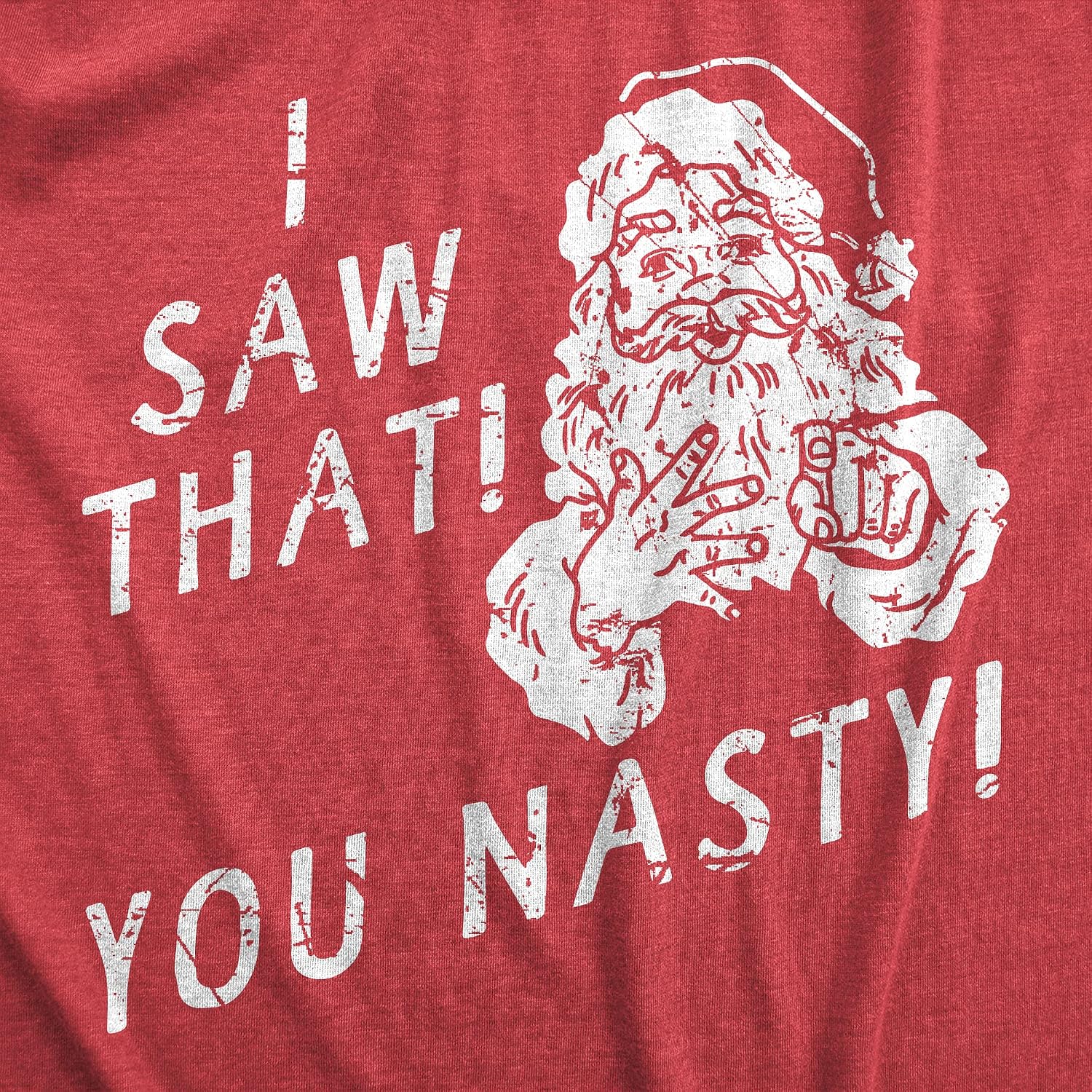 Mens I Saw that You Nasty T Shirt Funny Sarcastic Santa Joke Tee | Funny T Shirts, Christmas Apparel for Men, Cool Adult Humor Short Sleeve, Soft Cotton Blend, Novelty Tees for Guys
