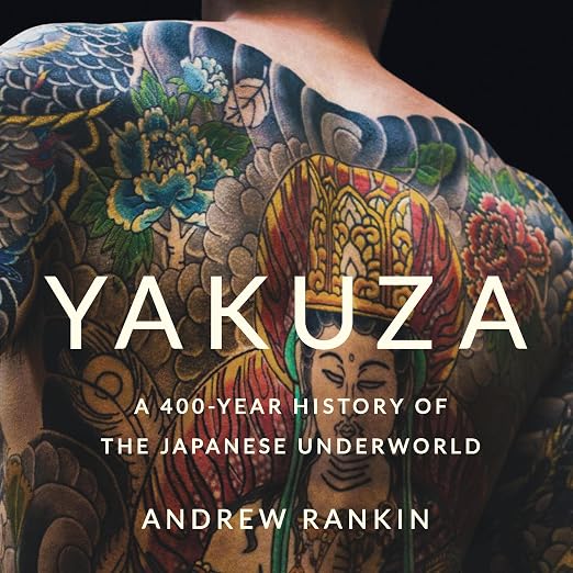 Yakuza: A 400-Year History of the Japanese Underworld book cover