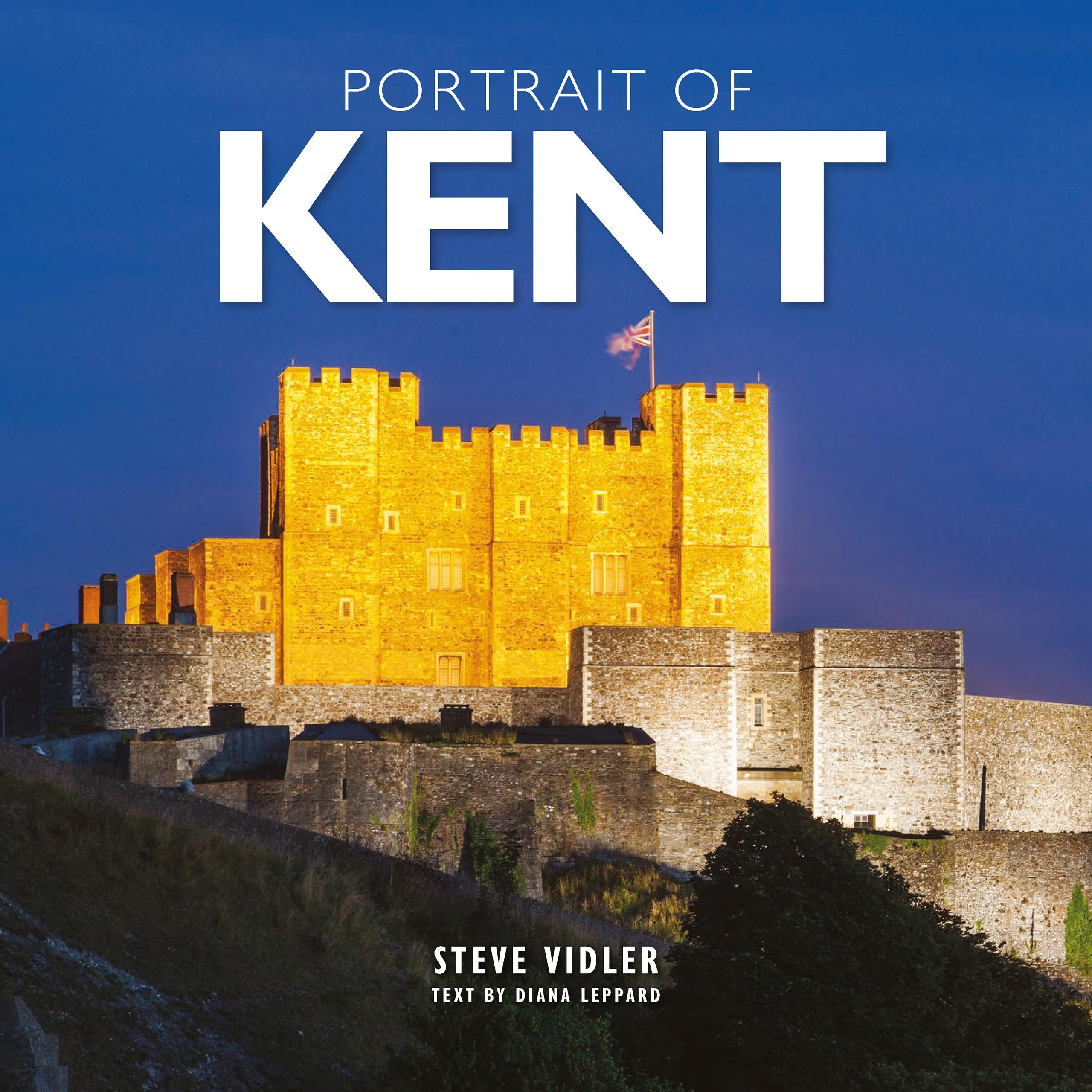 Portrait of Kent A photographic guide to Kent by Steve Vidler (Hardback Book)