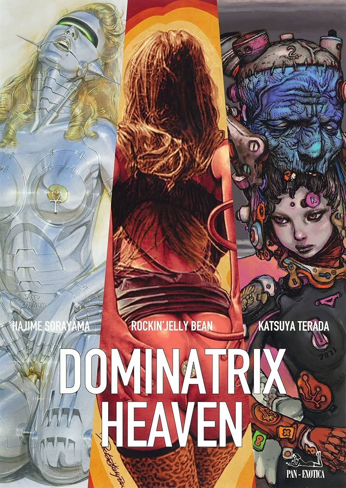 「Dominatrix heaven 」 ロッキンジェリービーン 空山基 DOMINATRIX HEAVEN: By Hajime Sorayama, Rockin' Jelly Bean