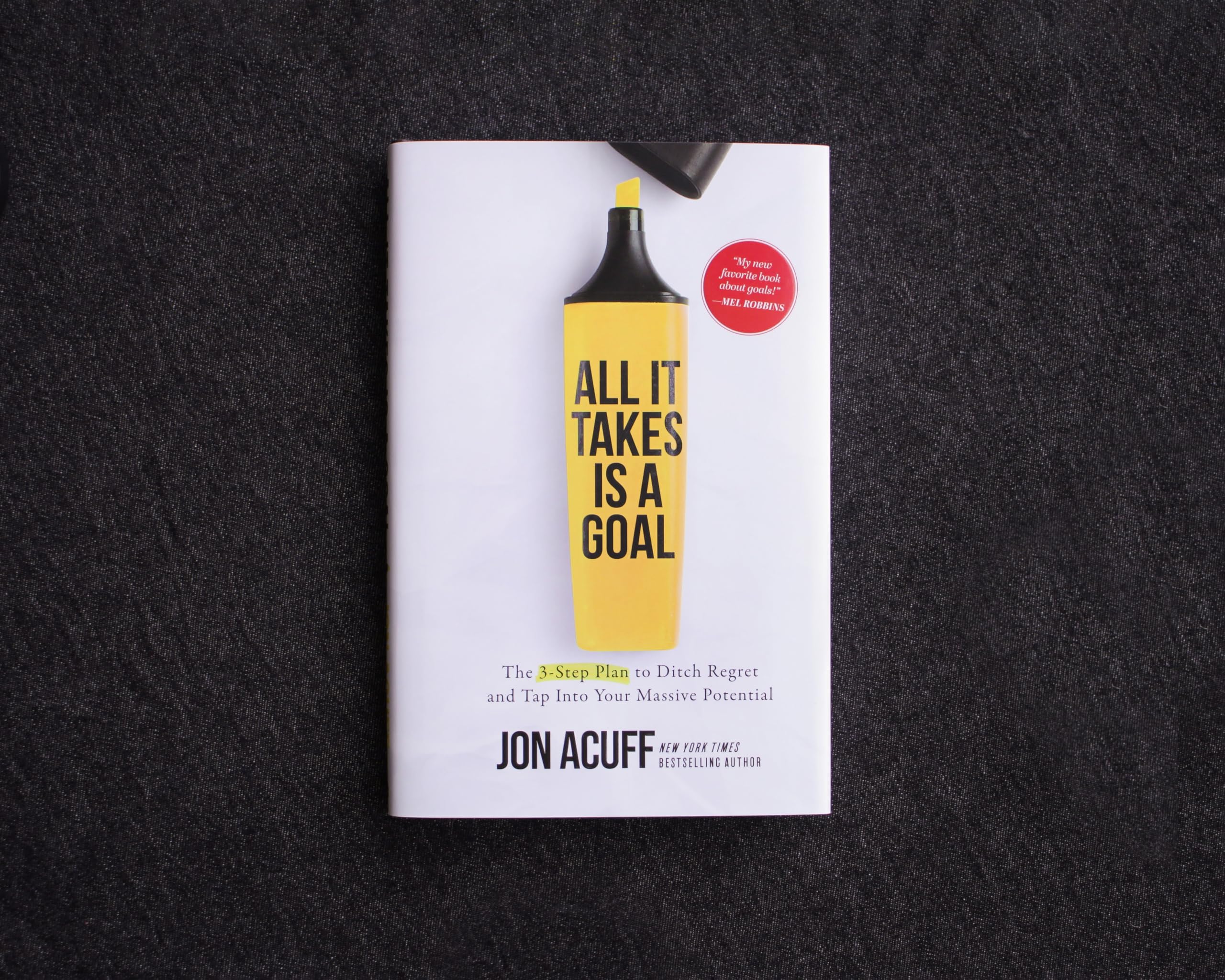 All It Takes Is a Goal: The 3-Step Plan to Ditch Regret and Tap Into Your Massive Potential - Image 5