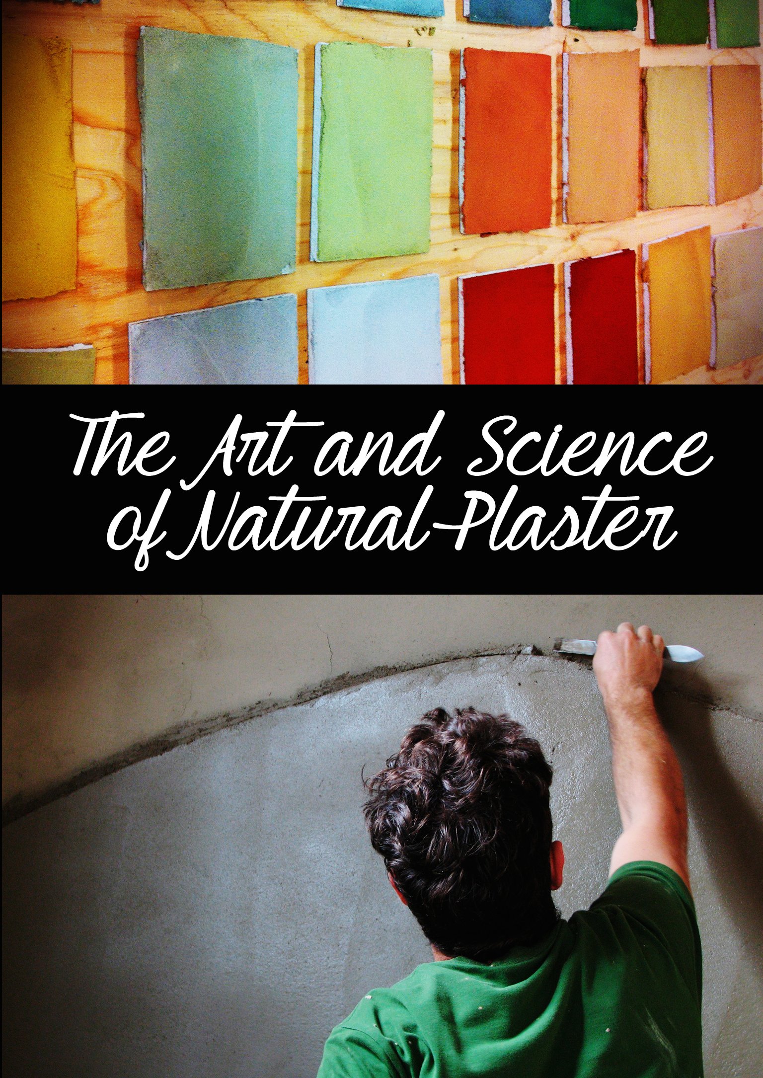 The Art and Science of Natural Plaster - (2015) ENG [DVD]