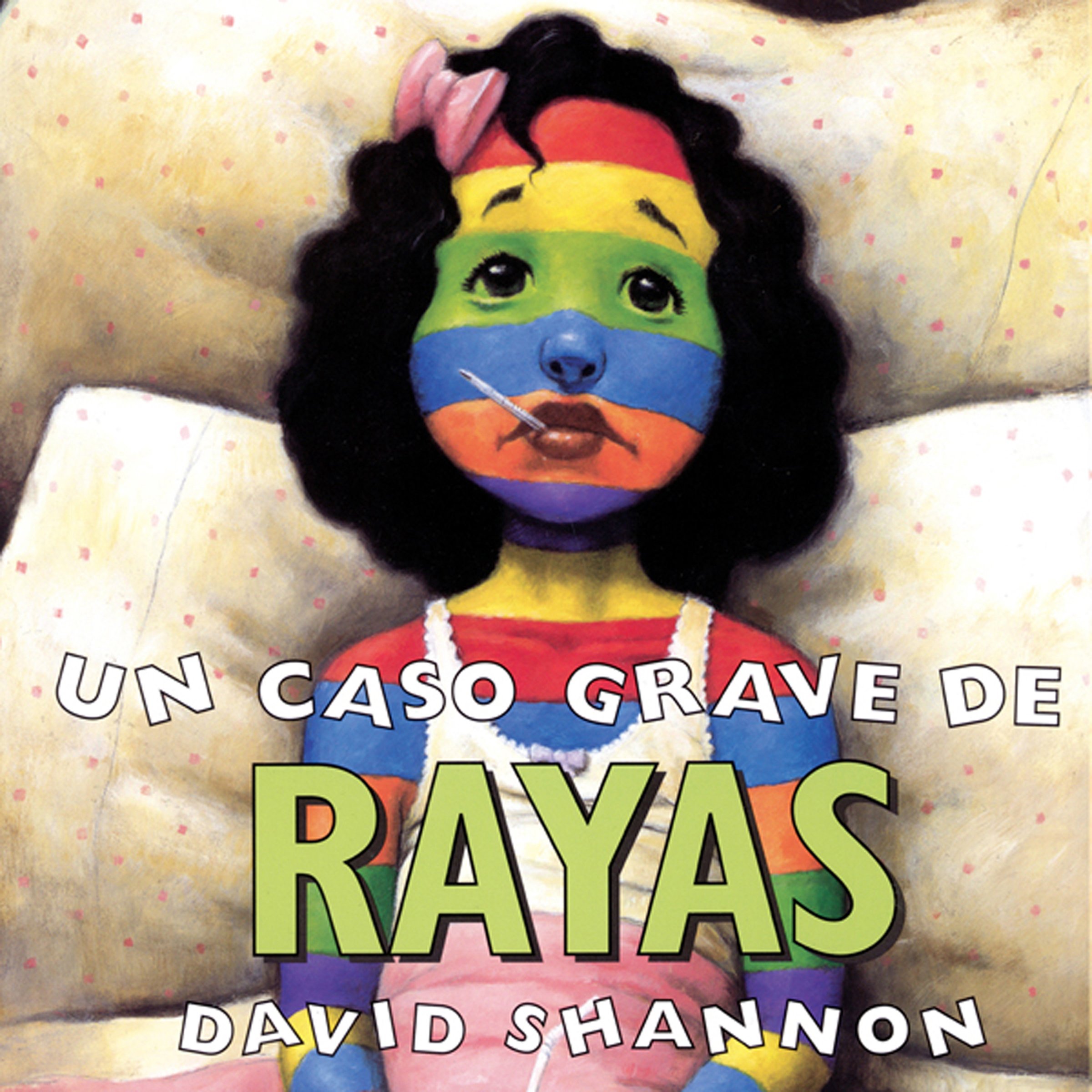 Un caso grave de rayas [A Bad Case of Stripes]