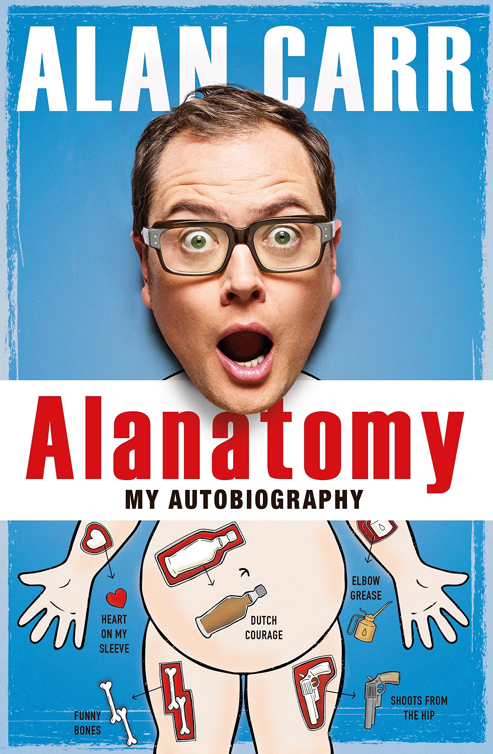 Alanatomy The Inside Story by Alan Carr (Paperback Book)