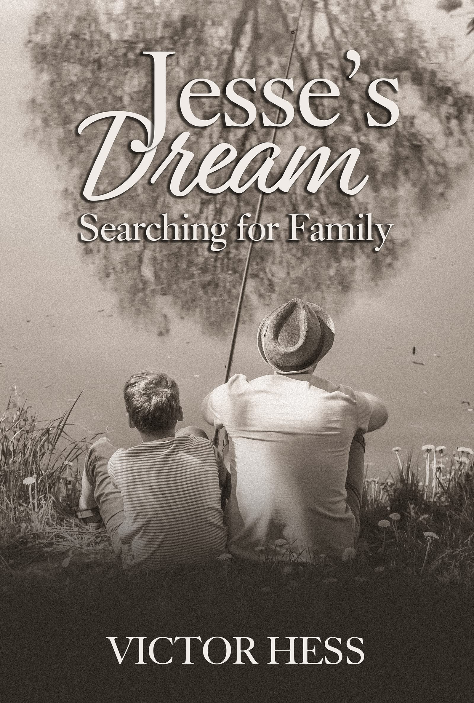Jesse's Dream: Jesse Bravely Uncovers Secrets that Could Change his Dad (Searching for Family Book 3)