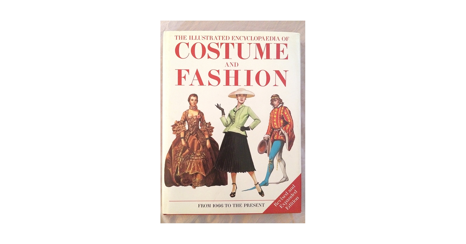 The Illustrated Encyclopedia Of Costume And Fashion: From