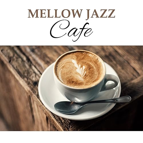 Mellow Jazz Cafe Instrumental Music for Restaurant, Deep Relaxation
