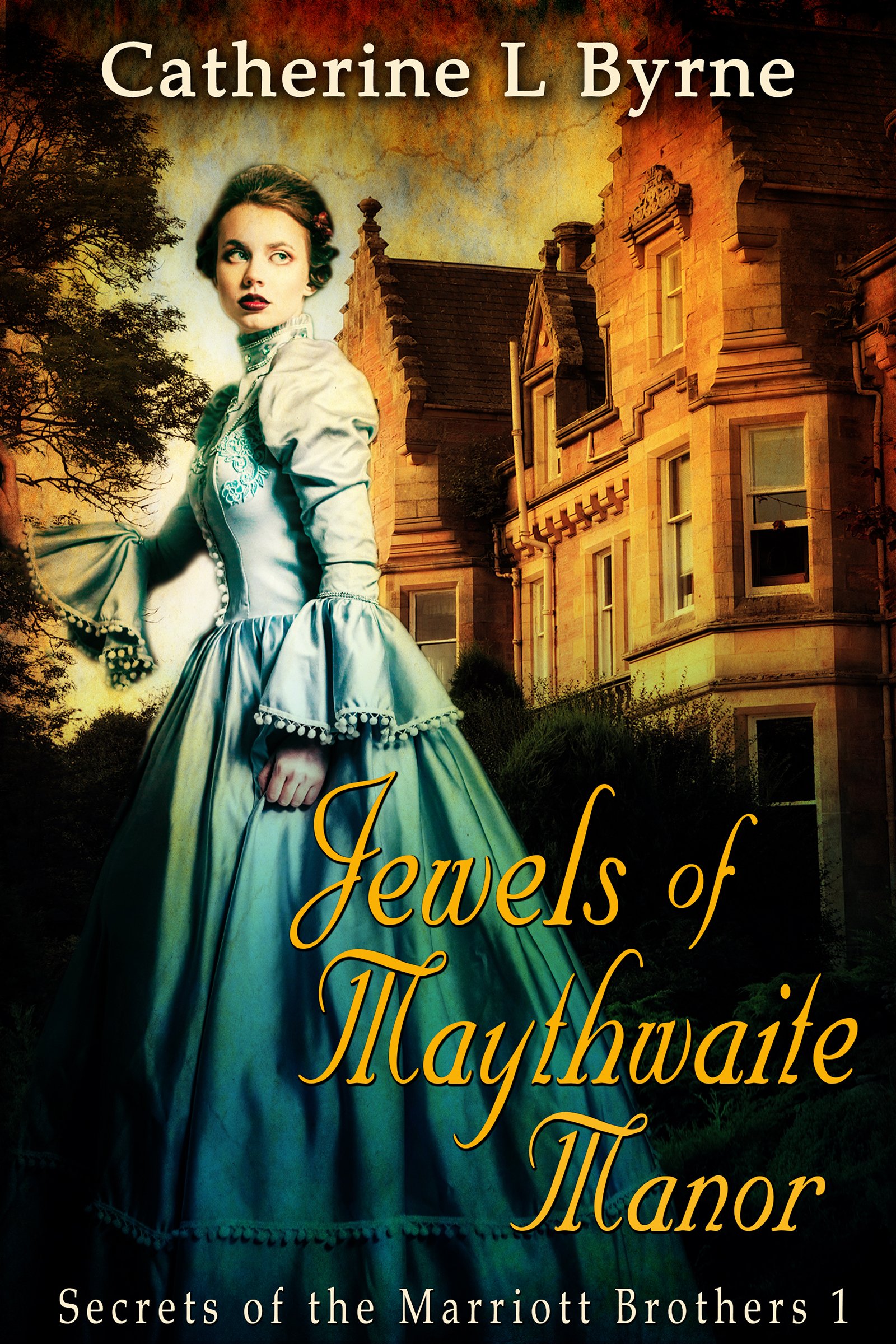 Jewels of Maythwaite Manor (Secrets of the Marriott Brothers Book 1)