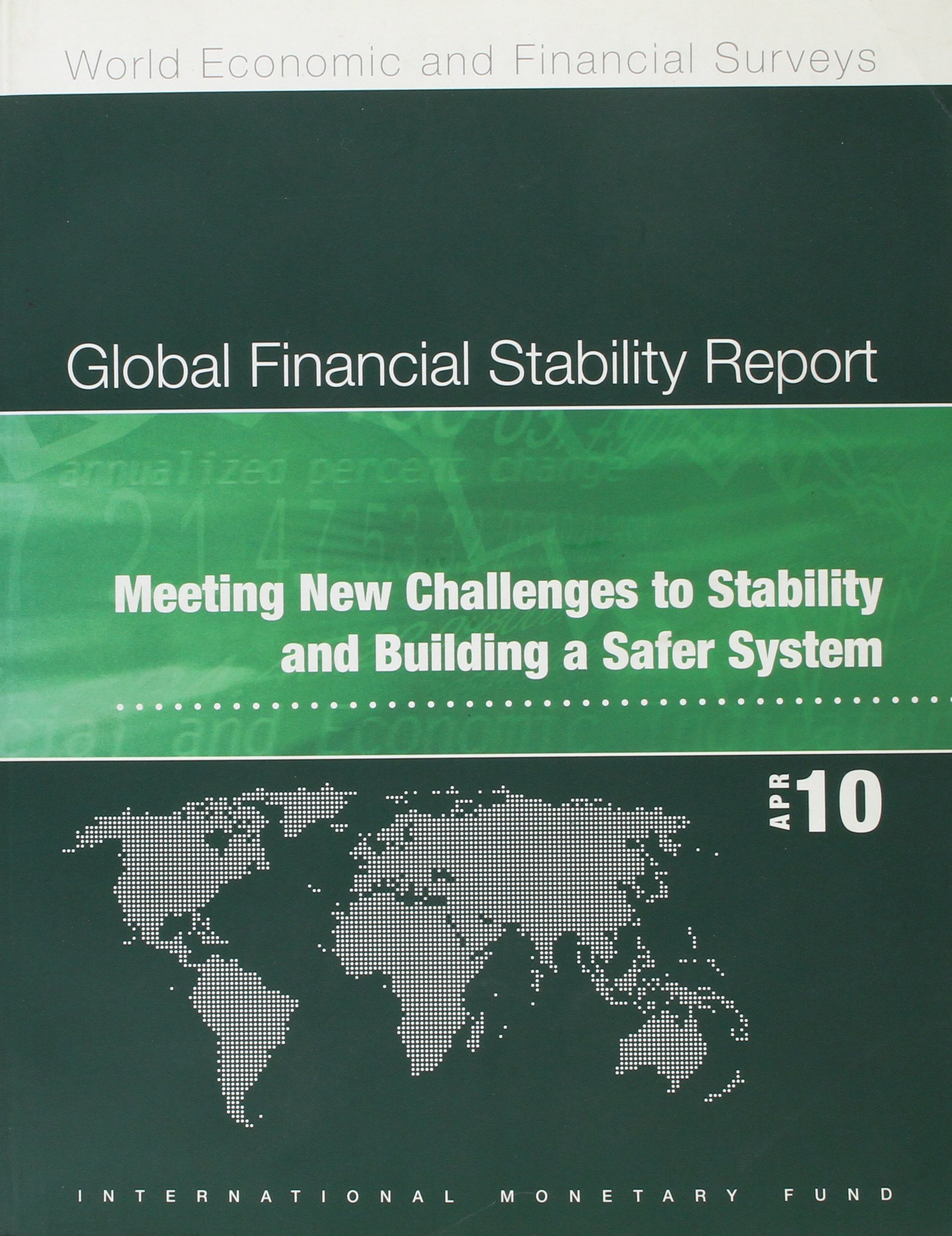 Global Financial Stability Report: Apr-10 (World Economic and Financial Surveys)