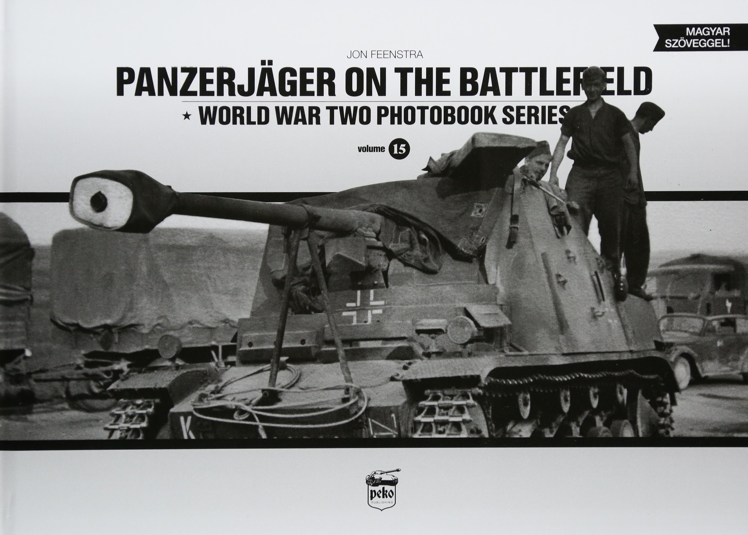 Panzerjager on the Battlefield: World War Two Photobook Series Vol.15 by Jon...