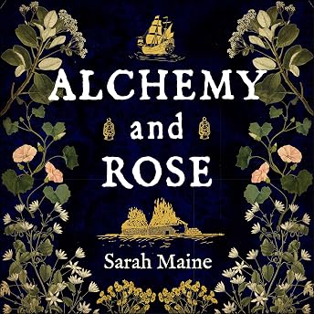 Alchemy and Rose Audiobook by Sarah Maine episode artwork