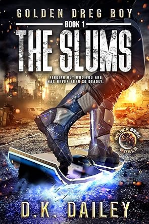 Golden Dreg Boy,  The Slums, Book 1, Golden Dreg World 