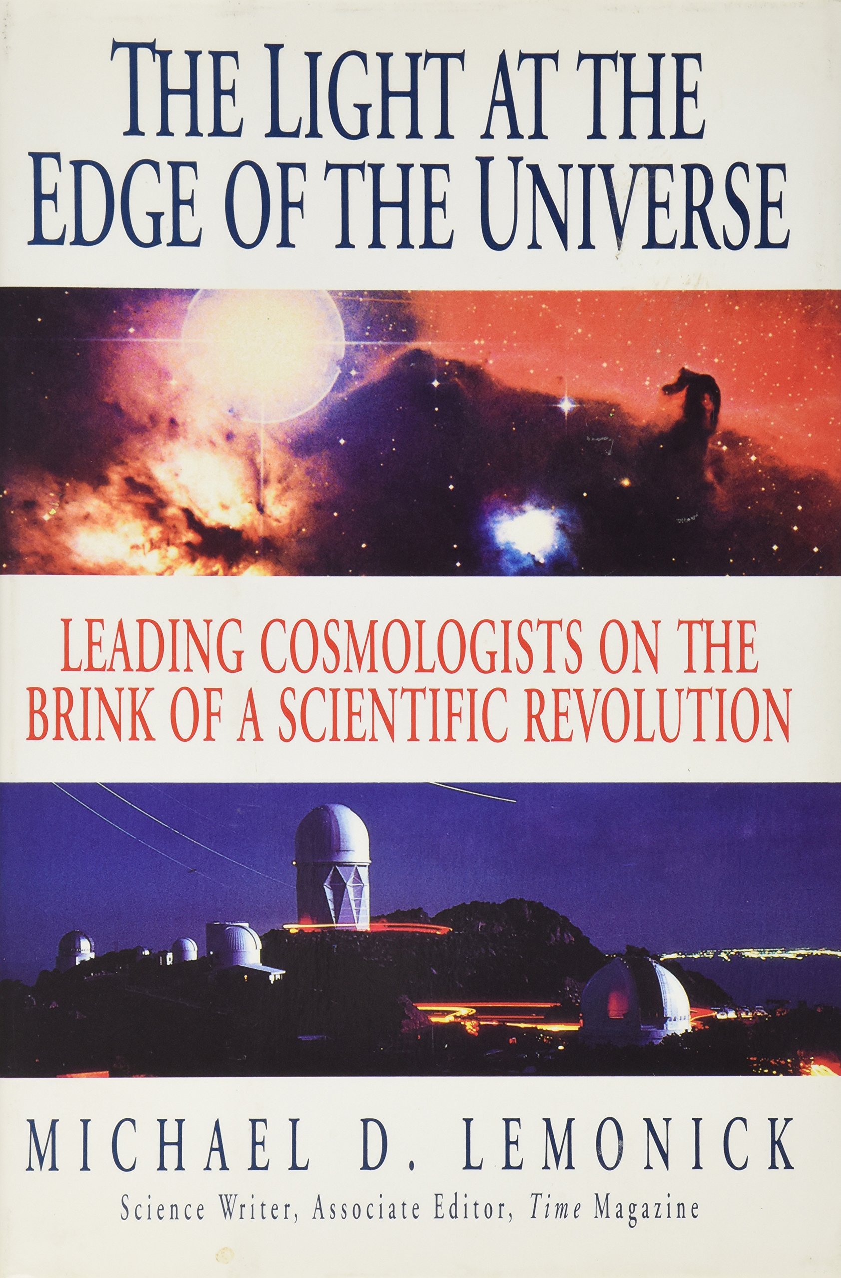 The Light at the Edge of the Universe: Leading Cosmologists on the Brink of a Scientific Revolution
