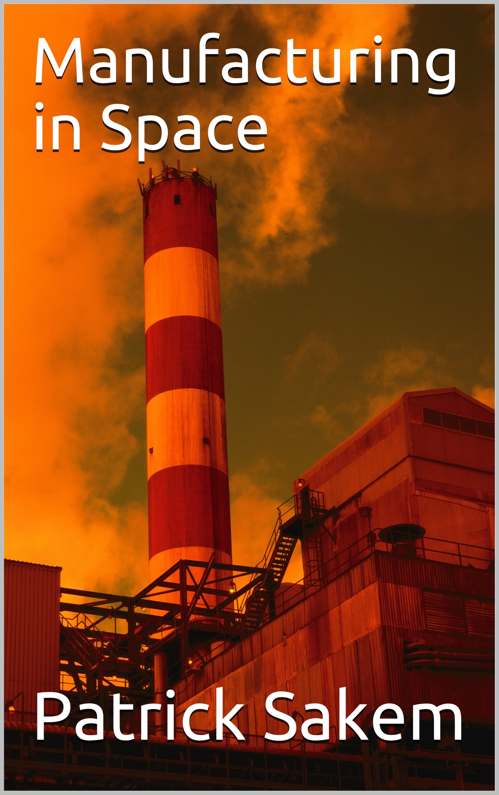 Manufacturing in Space: and Space Mining