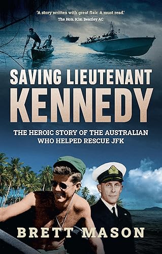Saving Lieutenant Kennedy: The heroic story of the Australian who helped rescue JFK