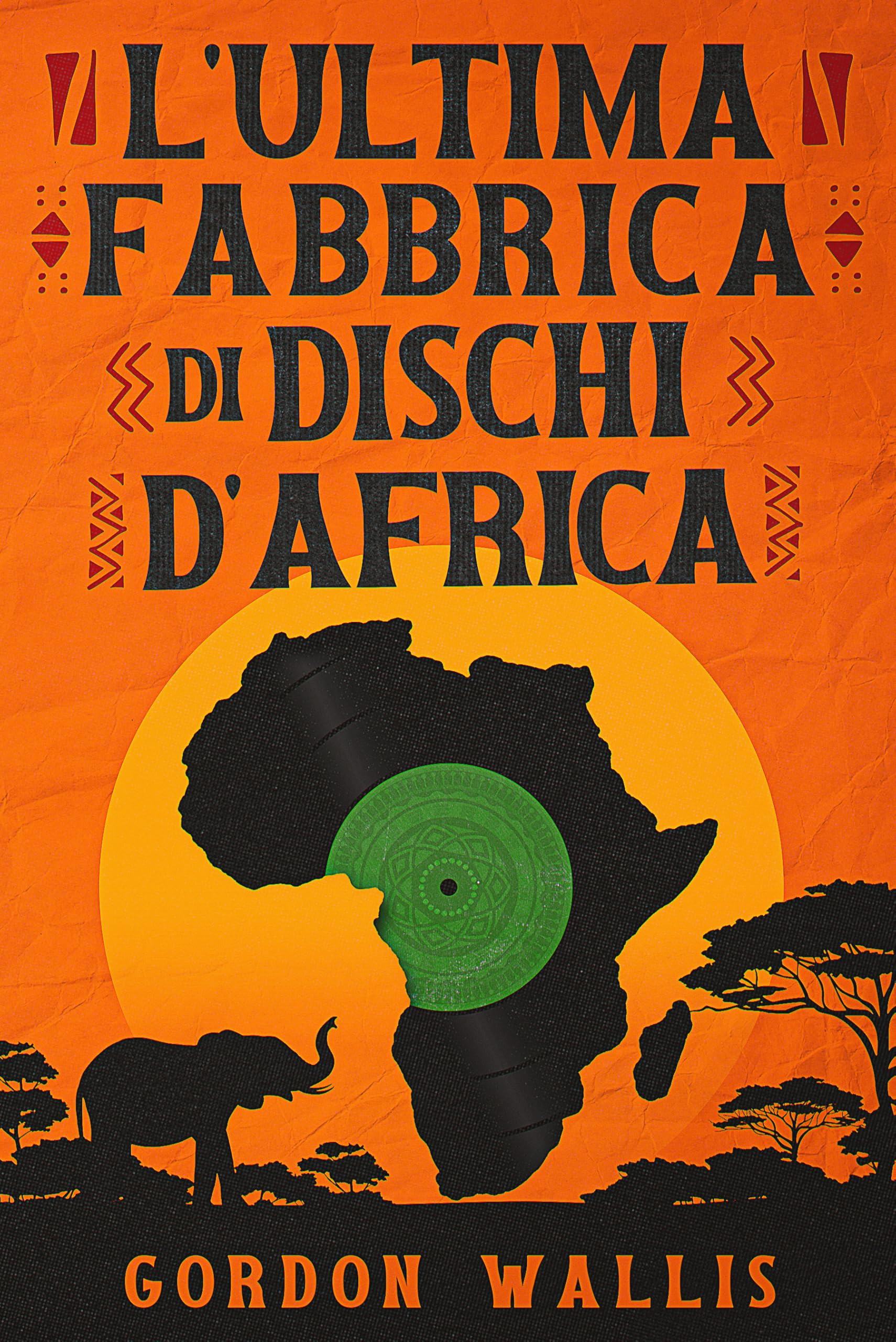 L'Ultima Fabbrica di Dischi d'Africa livre musique vinyle afrique édition italienne